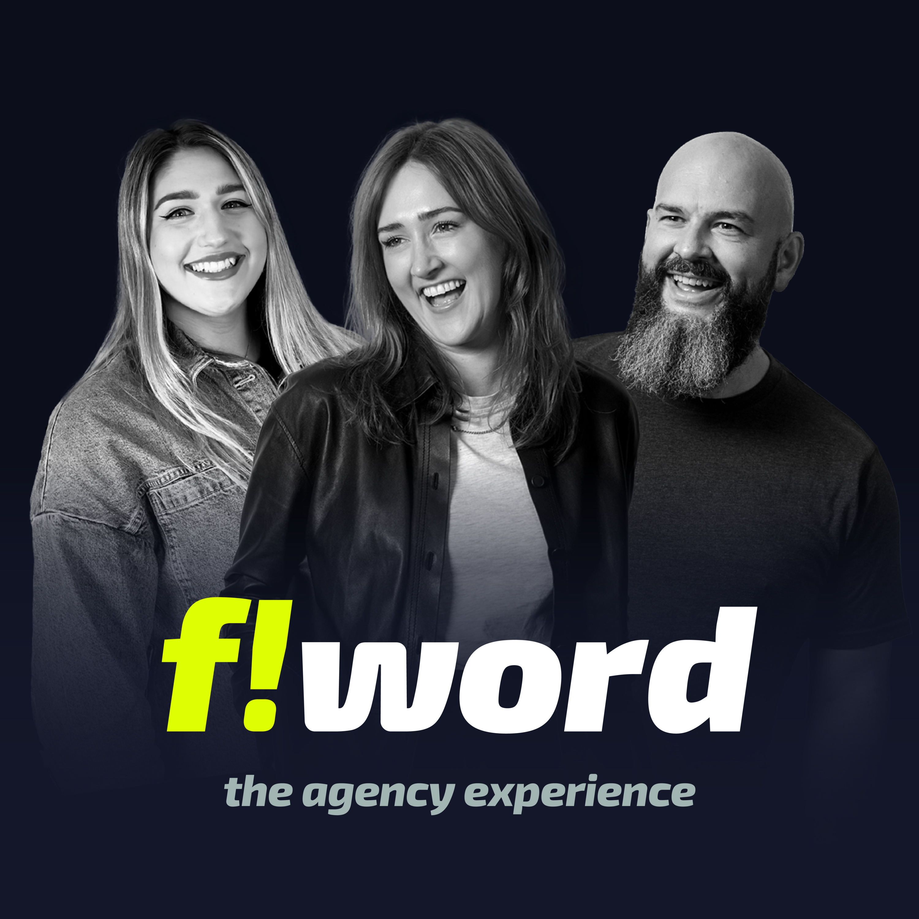 f!word the agency experience - our brand new podcast. episode artwork