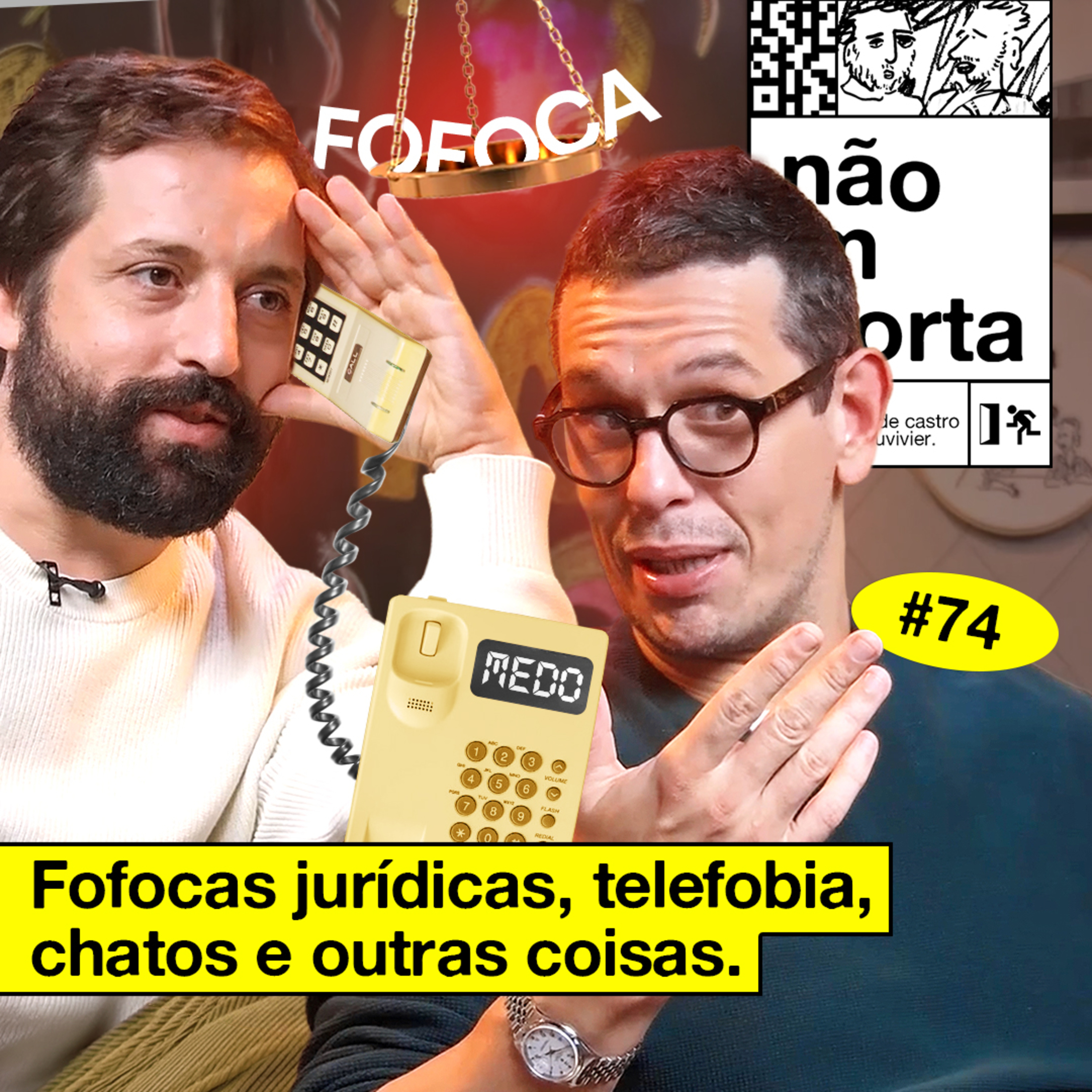 #74: FOFOCAS JURÍDICAS, TELEFOBIA, CHATOS E OUTRAS COISAS episode artwork