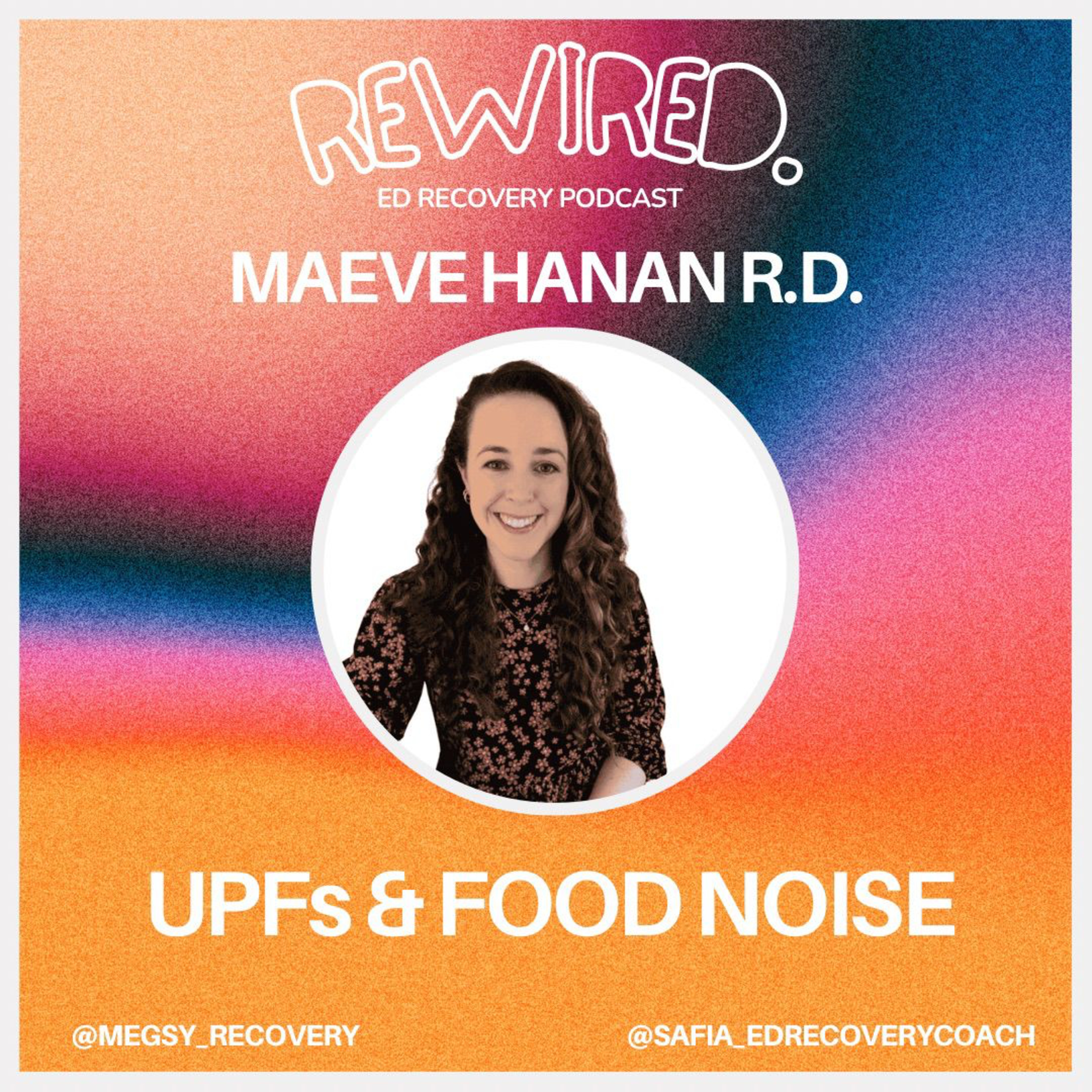 UPFs & Nutrition Noise with Maeve Hanan RD  episode artwork