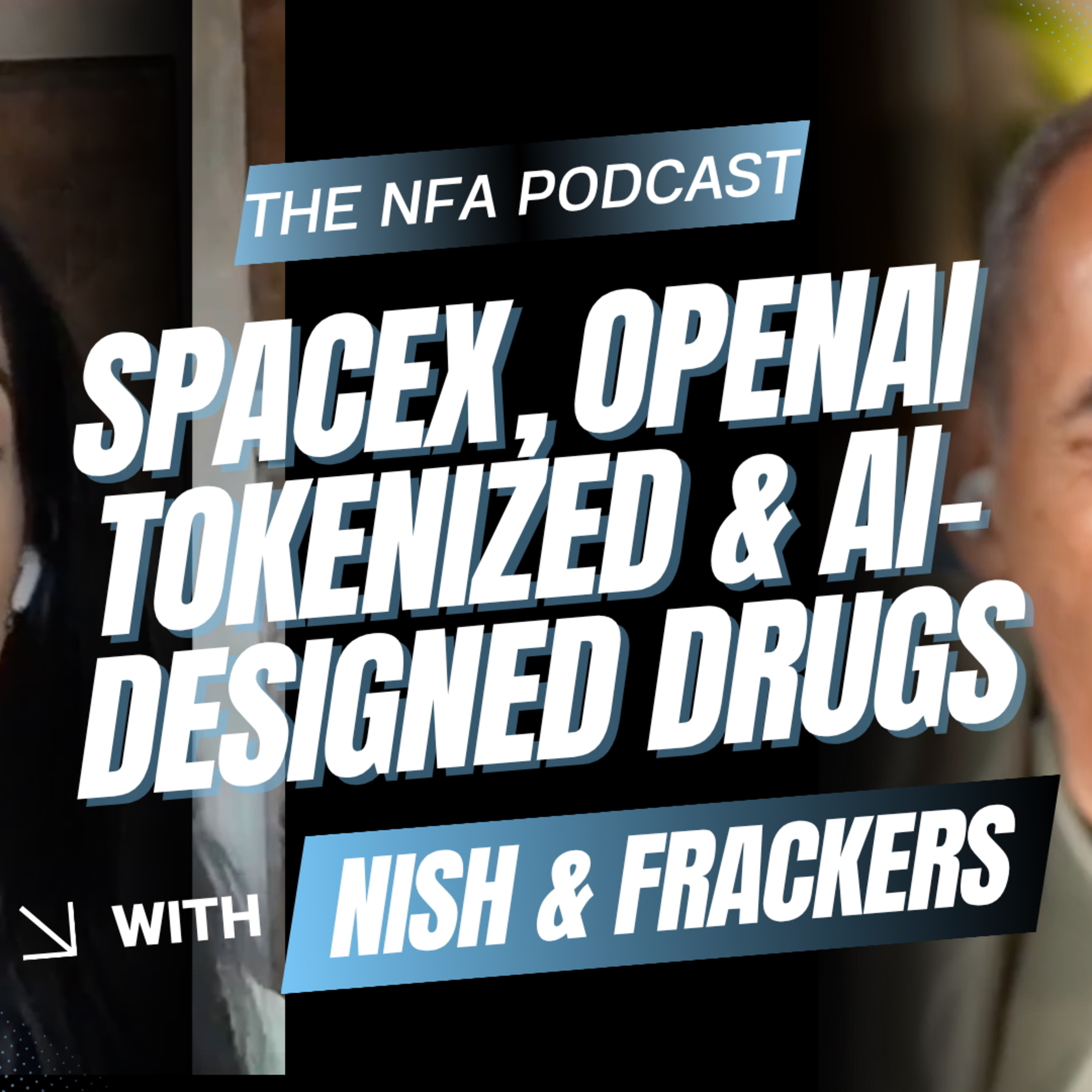 NFA Podcast with Nish and Frackers