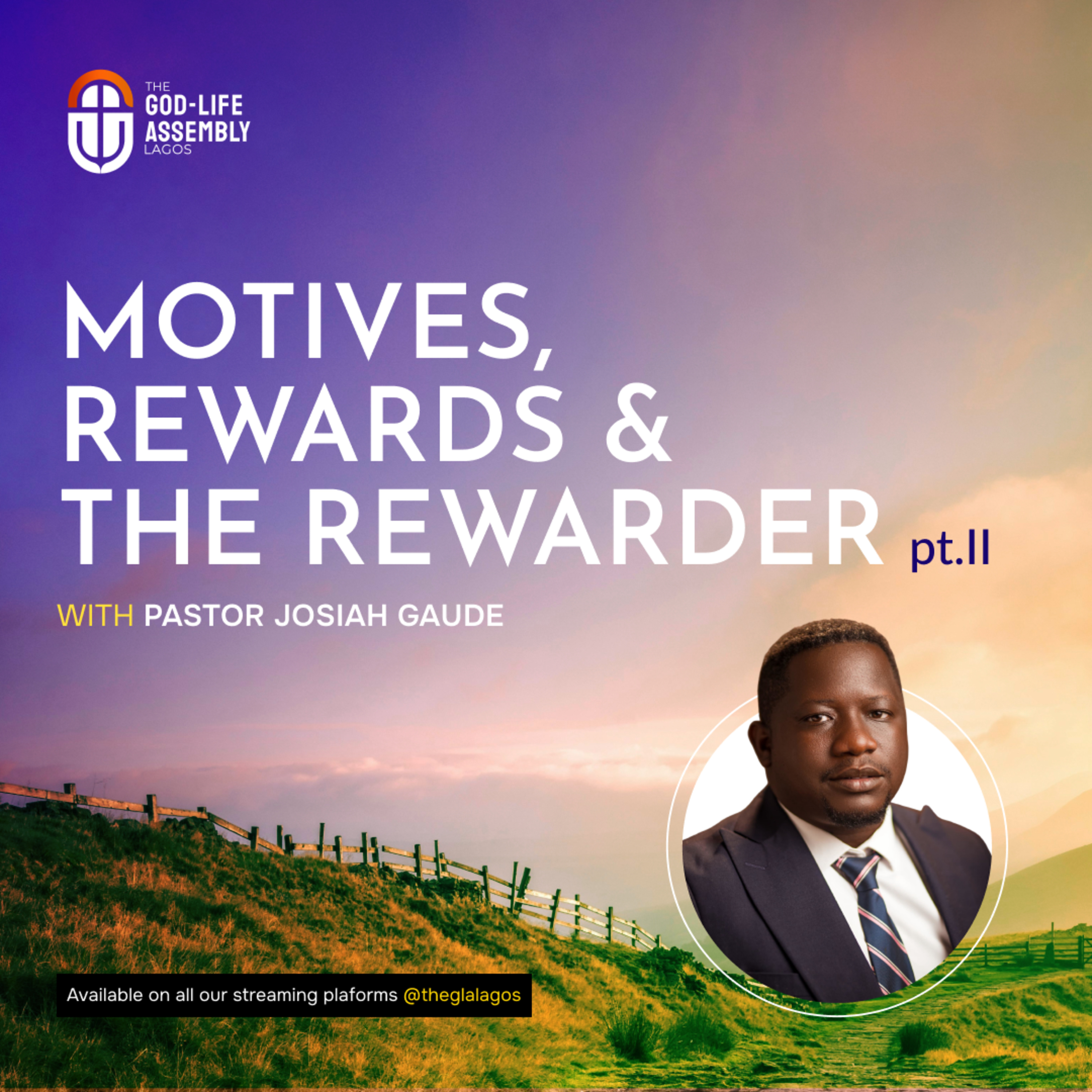 Motives, Rewards & The Rewarder Pt. 2 | The Kindgom Series | Pastor Josiah Gaude | November 20, 2025 episode artwork