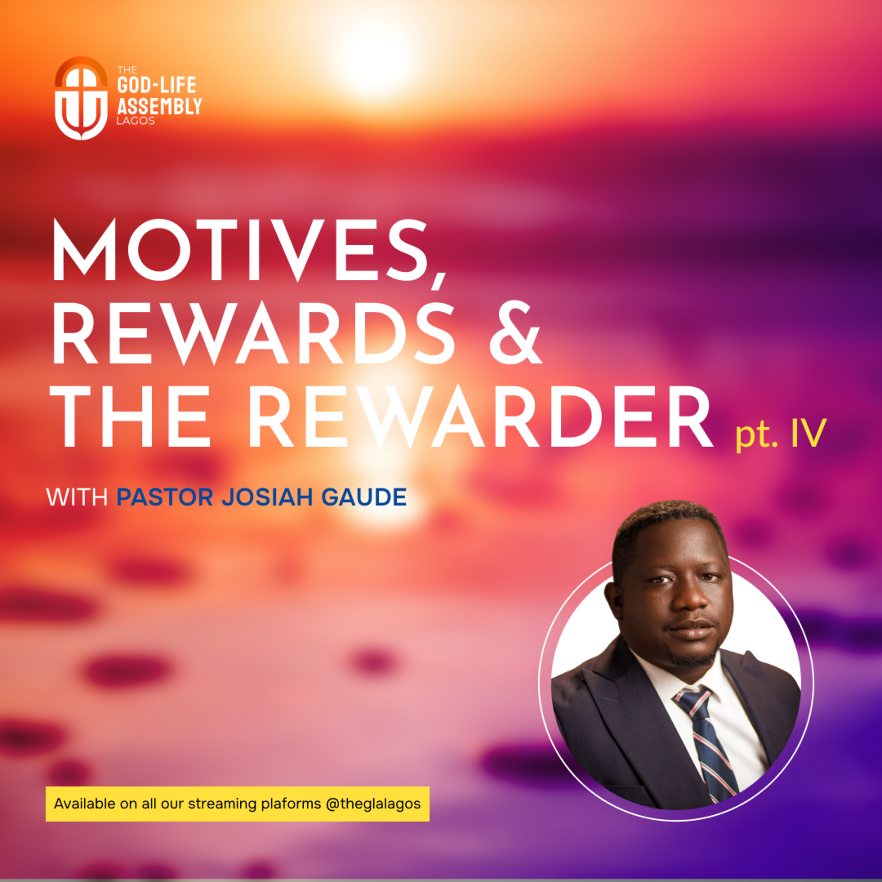 Motives, Rewards & The Rewarder Pt. 4 | The Kindgom Series | Pastor Josiah Gaude | December 7, 2025 episode artwork