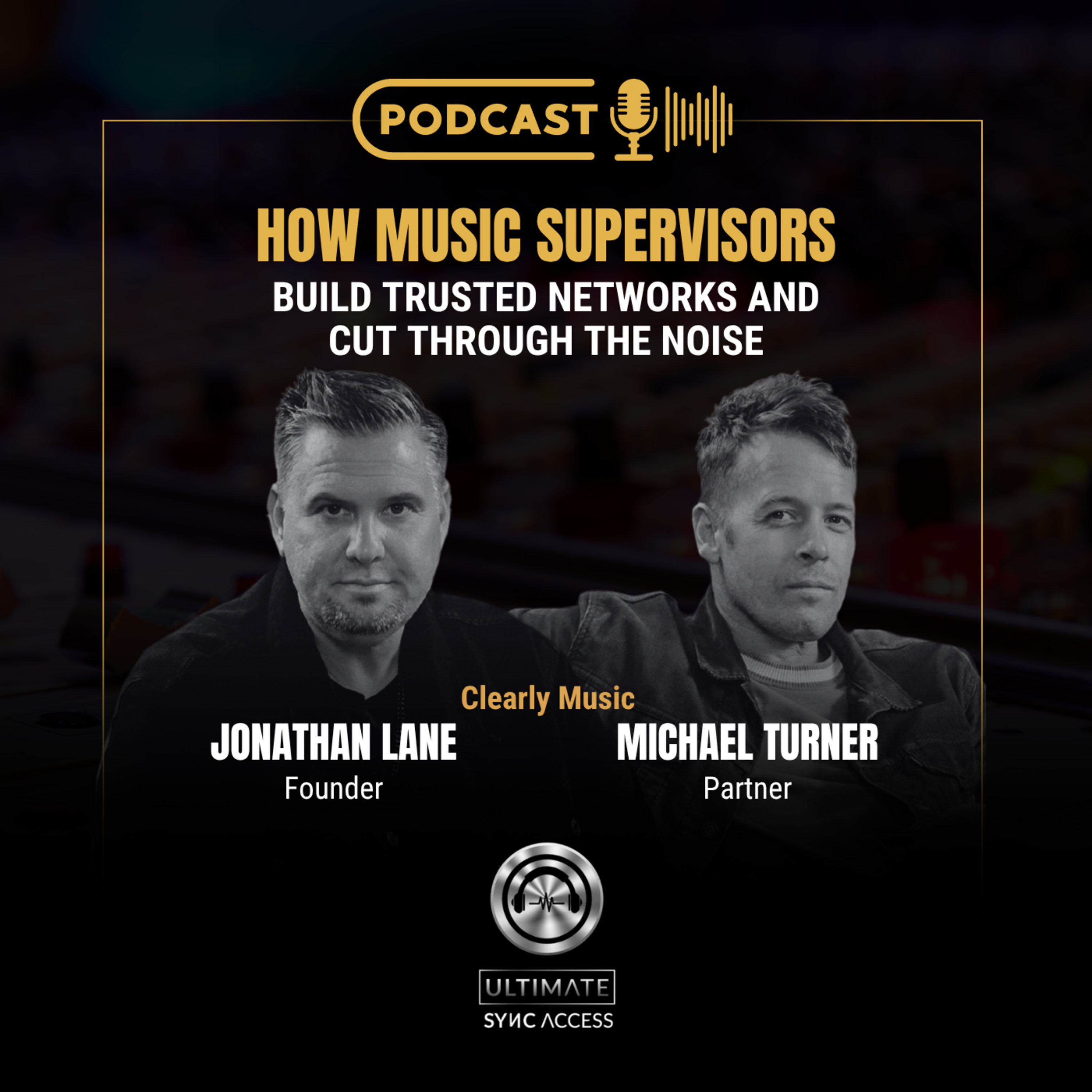 Ep 04: How Music Supervisors Build Trusted Networks — And Cut Through the Noise episode artwork