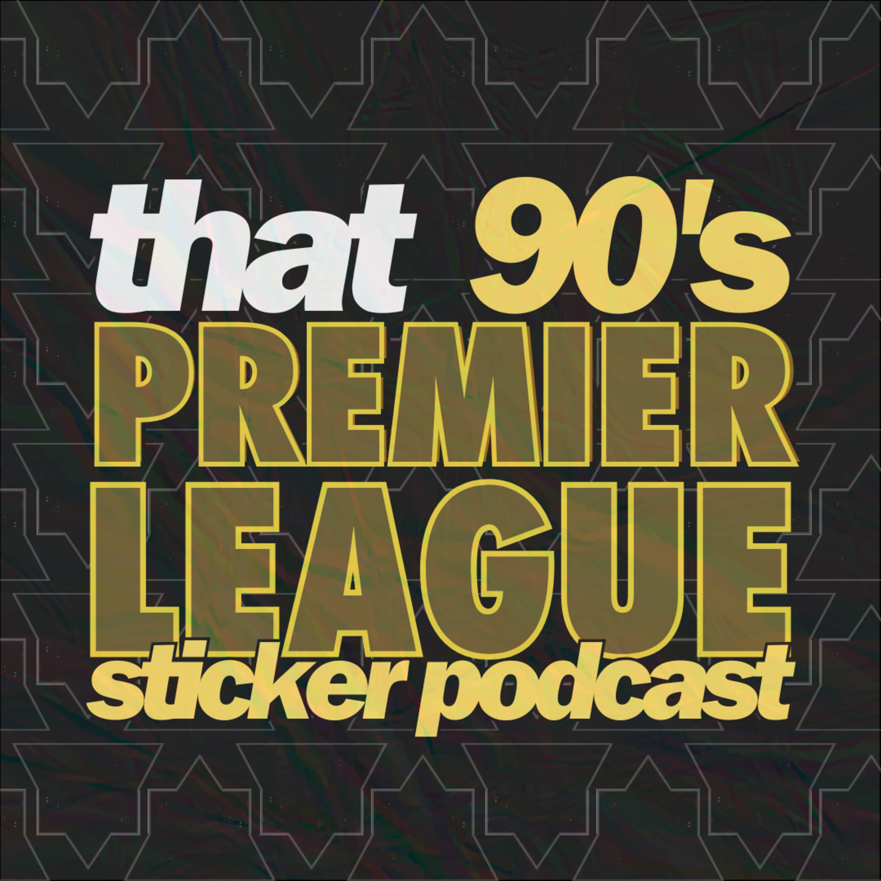 That 90\'s Premier League - Football Podcast
