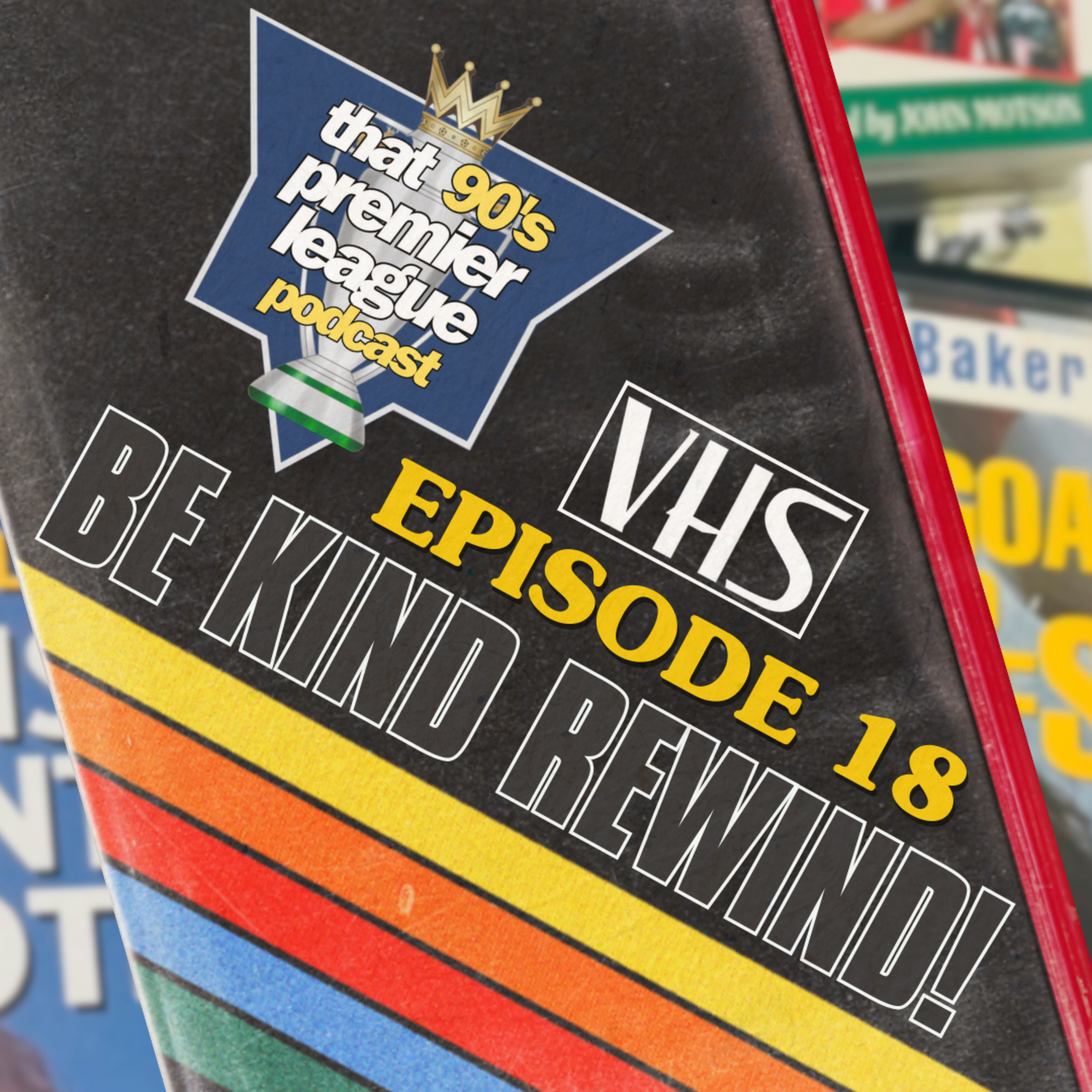 That 90\'s Premier League - Football Podcast