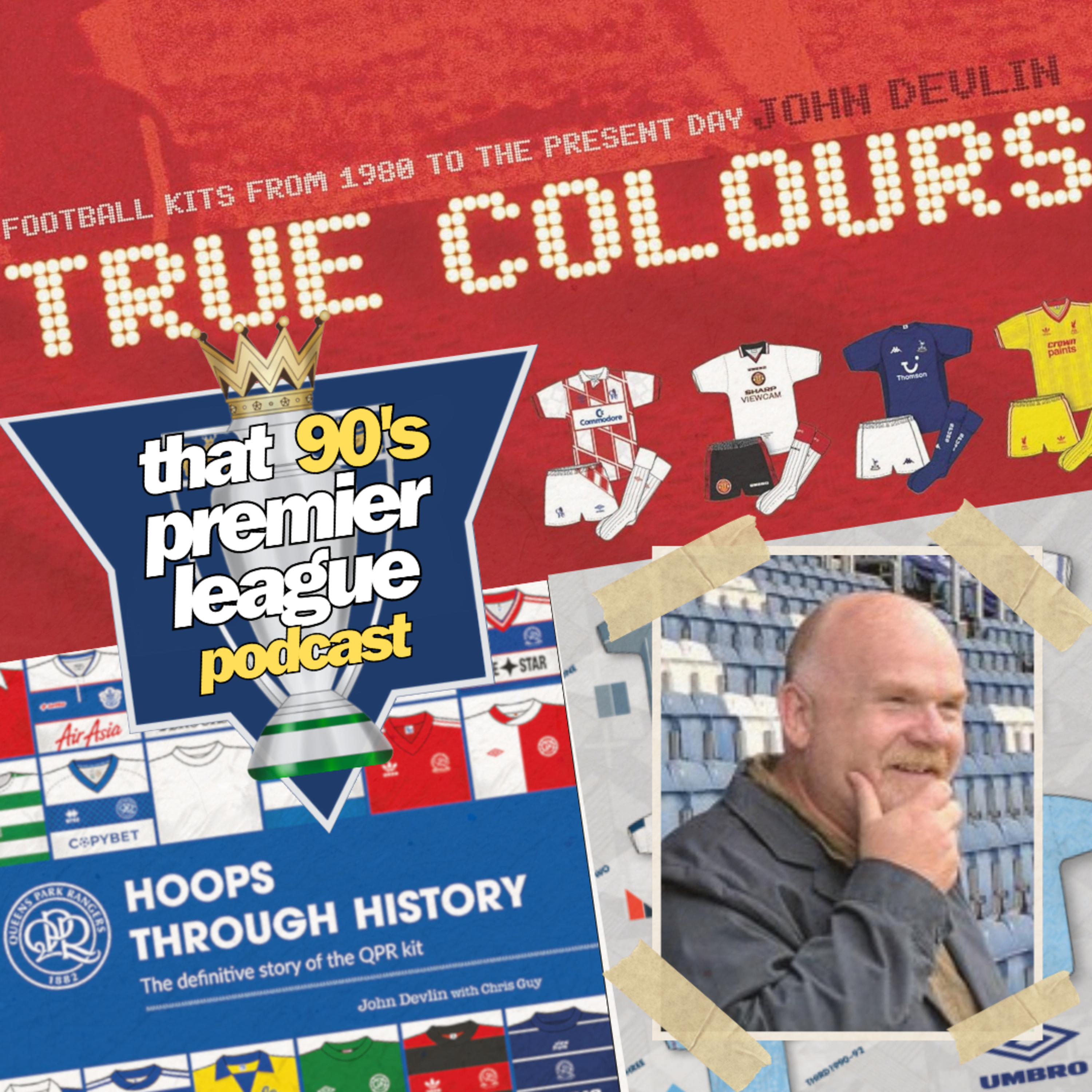 True Colours with John Devlin | 90s Football Kits & Culture