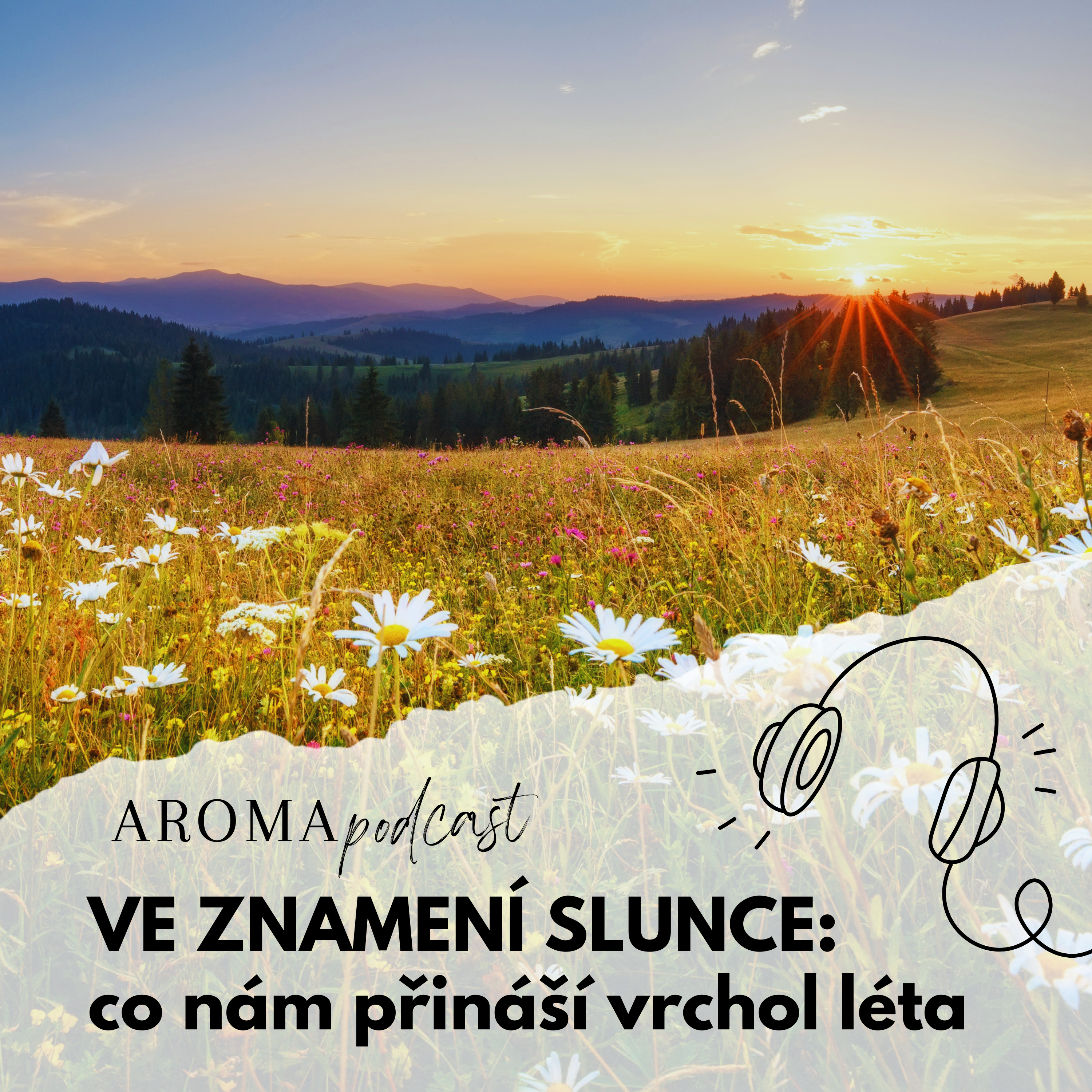 #023 Ve znamení slunce: co nám přináší vrchol léta episode artwork