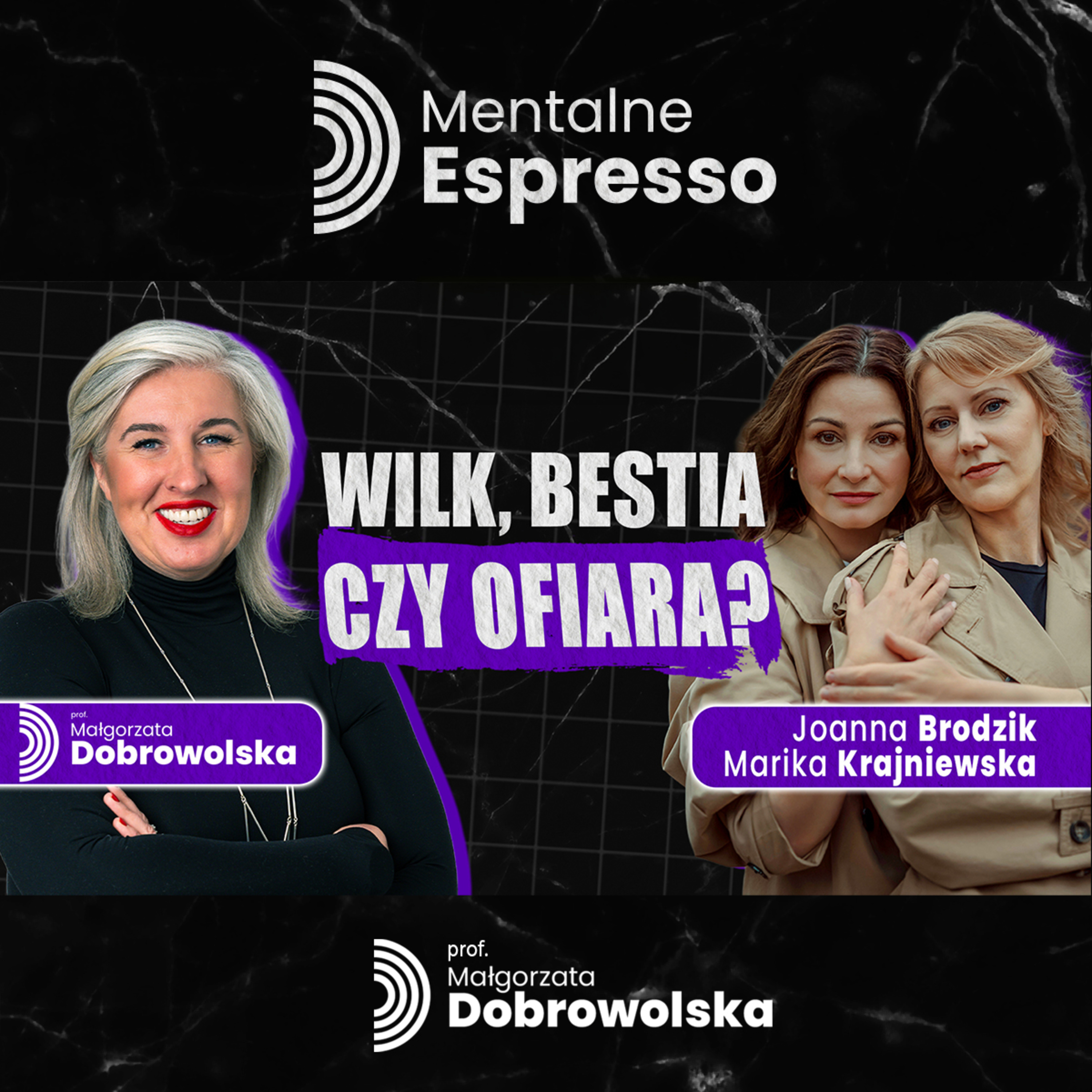 Szczerze: Wstyd, ukryte emocje i życie bez masek - Joanna Brodzik i Marika Krajniewska | Mentalne Espresso episode artwork