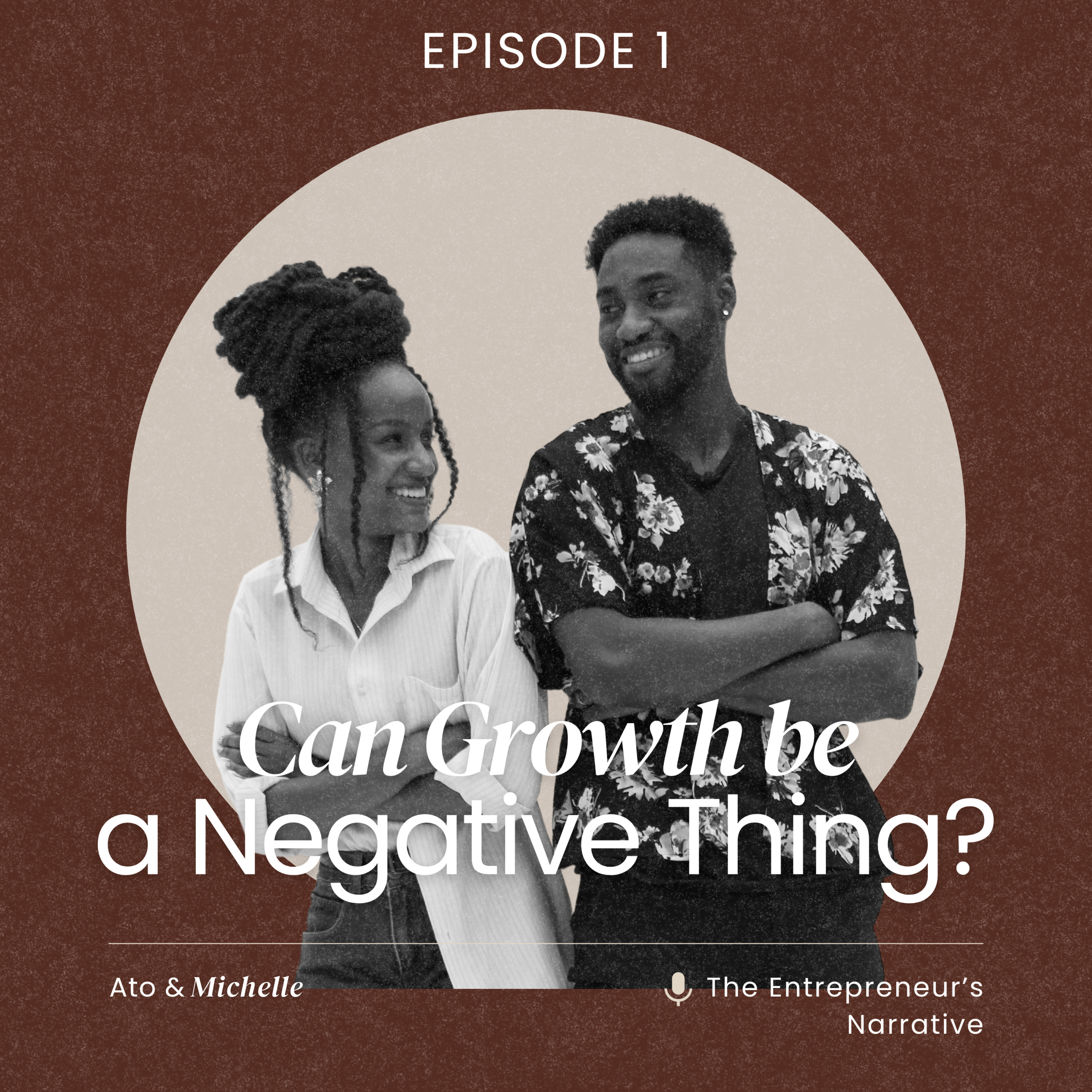 Can Growth Be a Negative Thing? | The Entrepreneur's Narrative E1 episode artwork