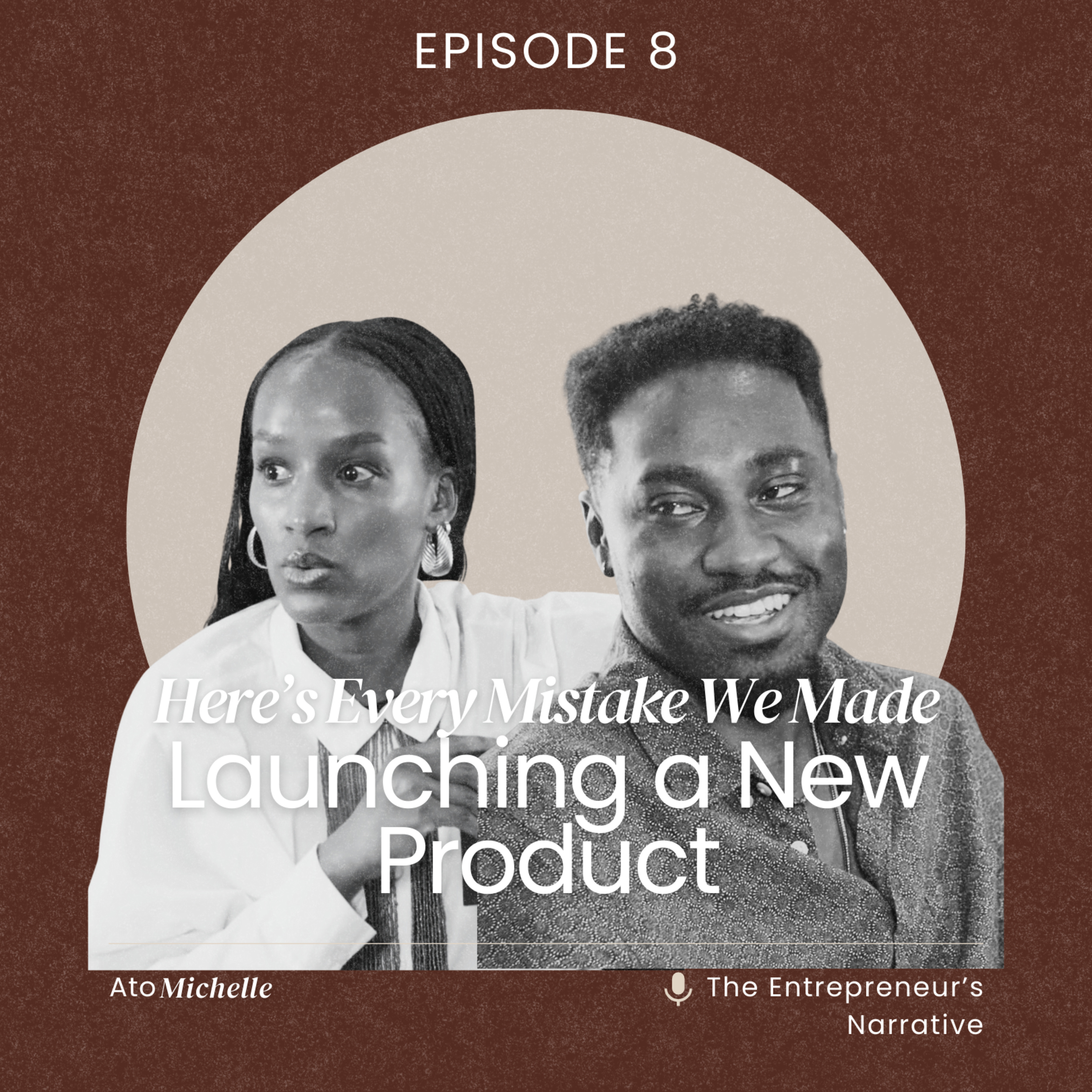 Our Product Launch Went Completely Wrong. Here's Every Mistake We Made | The Entrepreneur's Narrative Podcast episode artwork