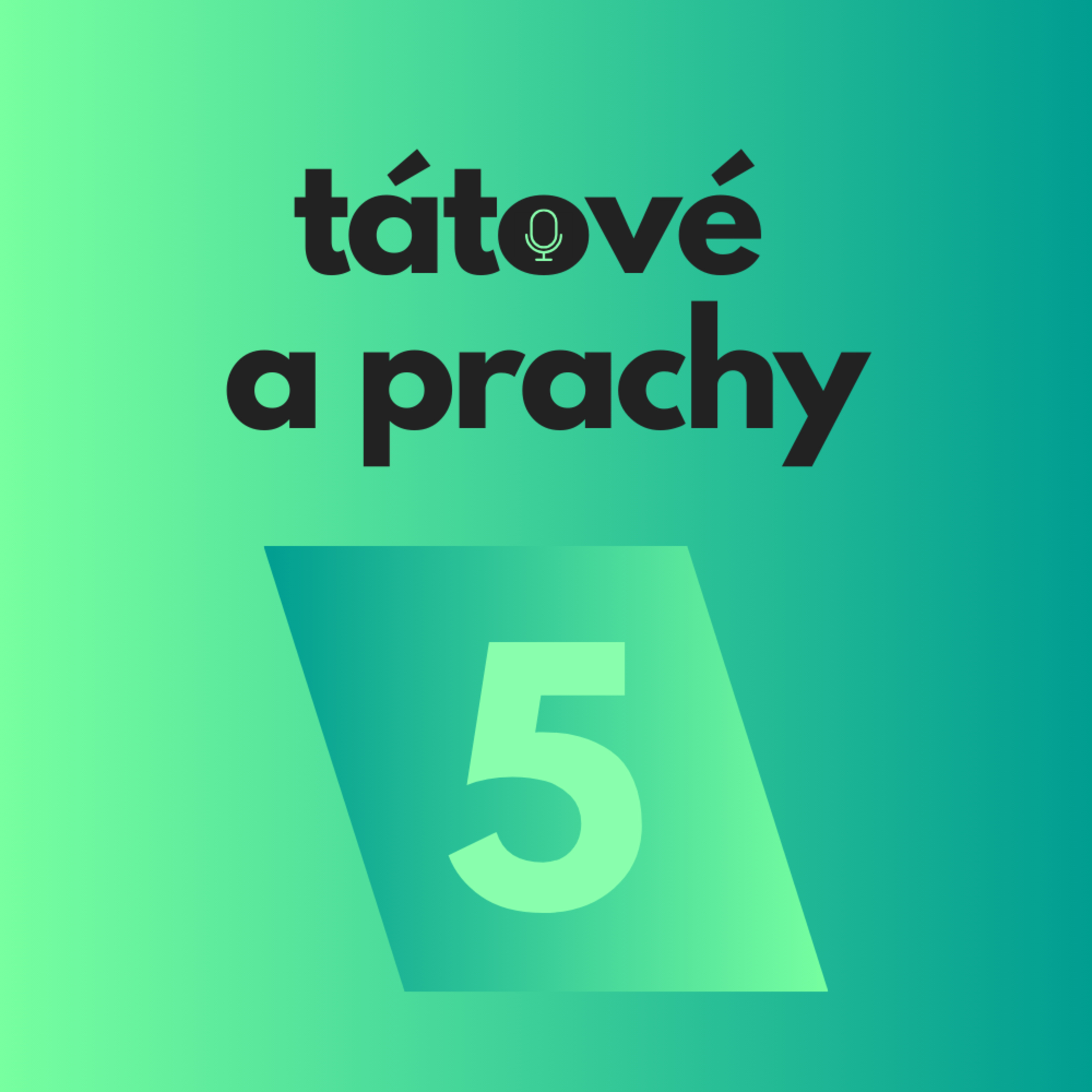 Tátové a prachy