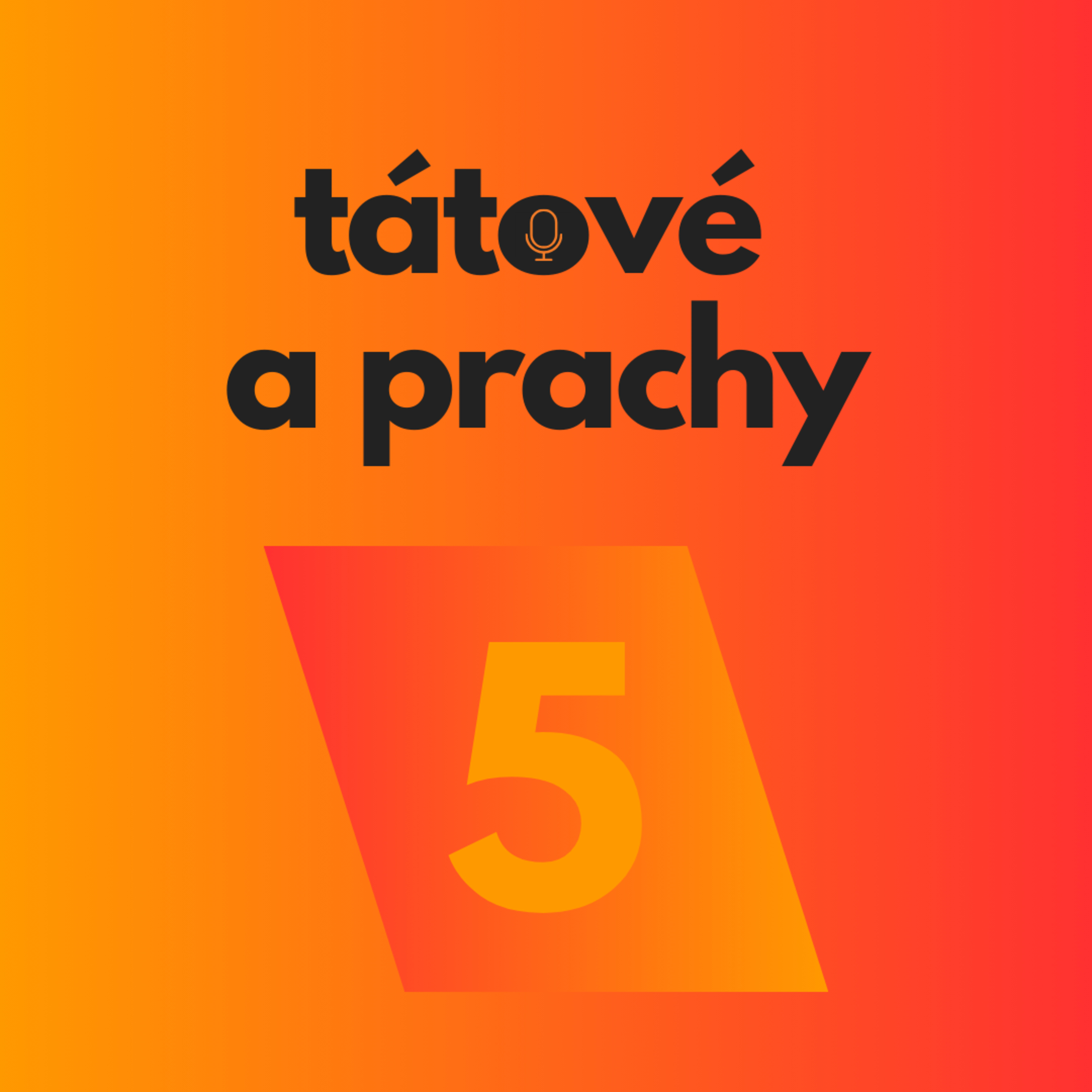 Tátové a prachy