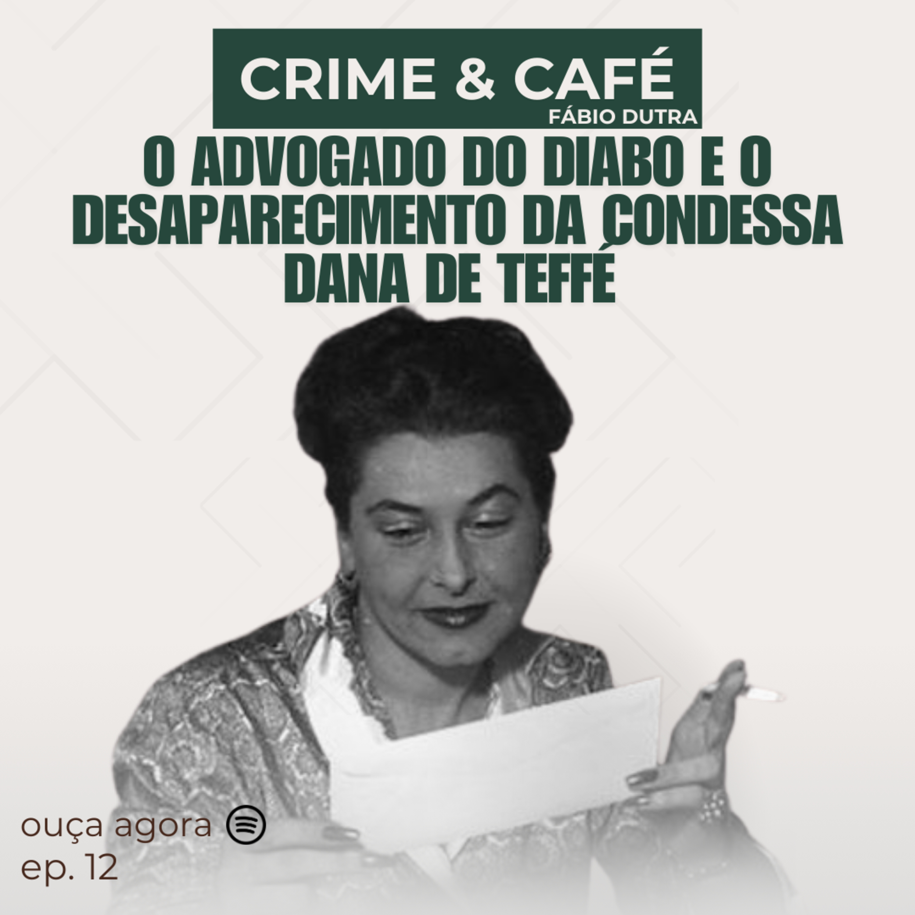 #12 O advogado do diabo e o desaparecimento da Condessa Dana de teffé episode artwork