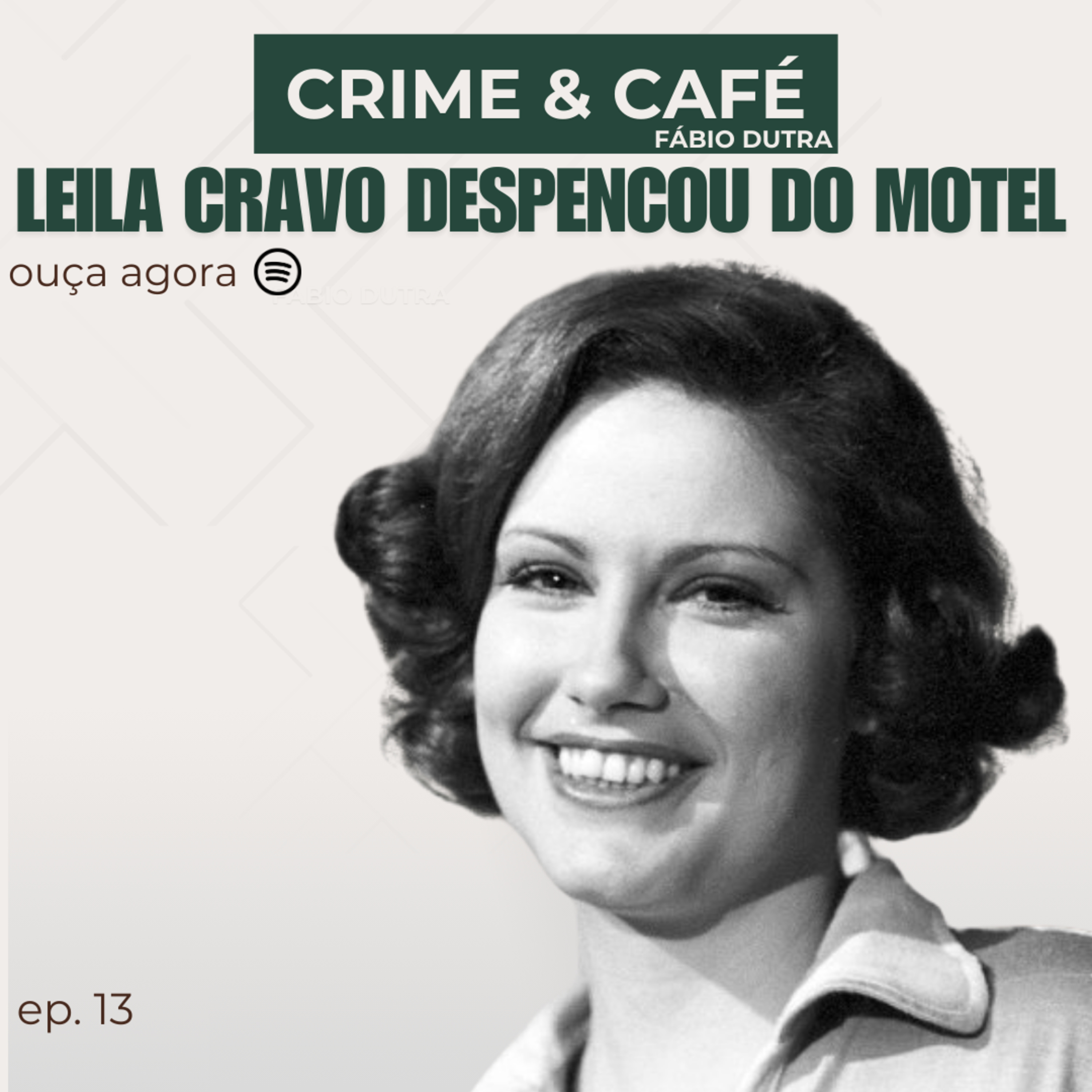 #13 Leila Cravo e a queda que chocou o Brasil episode artwork
