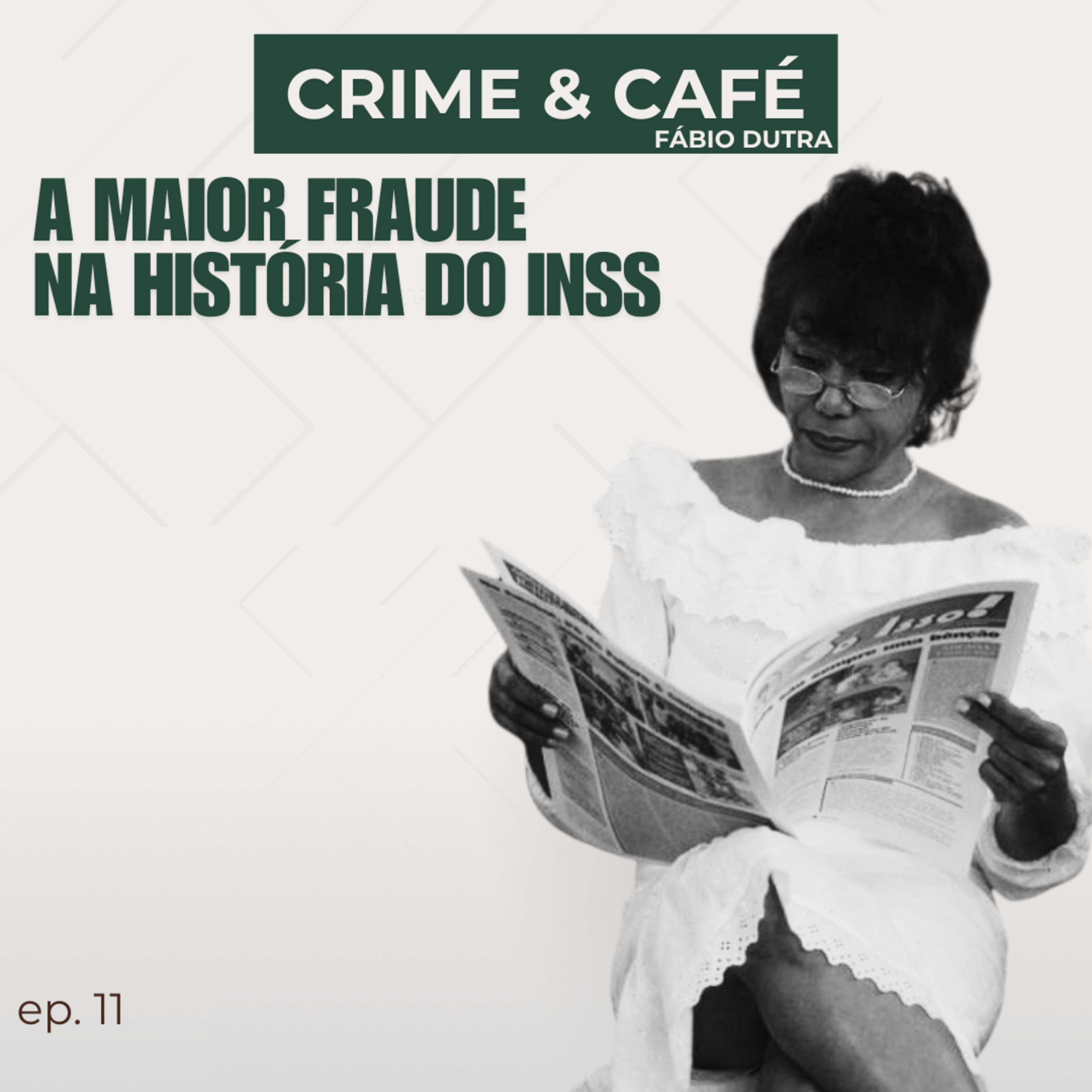 #11 A maior fraude na história do INSS episode artwork