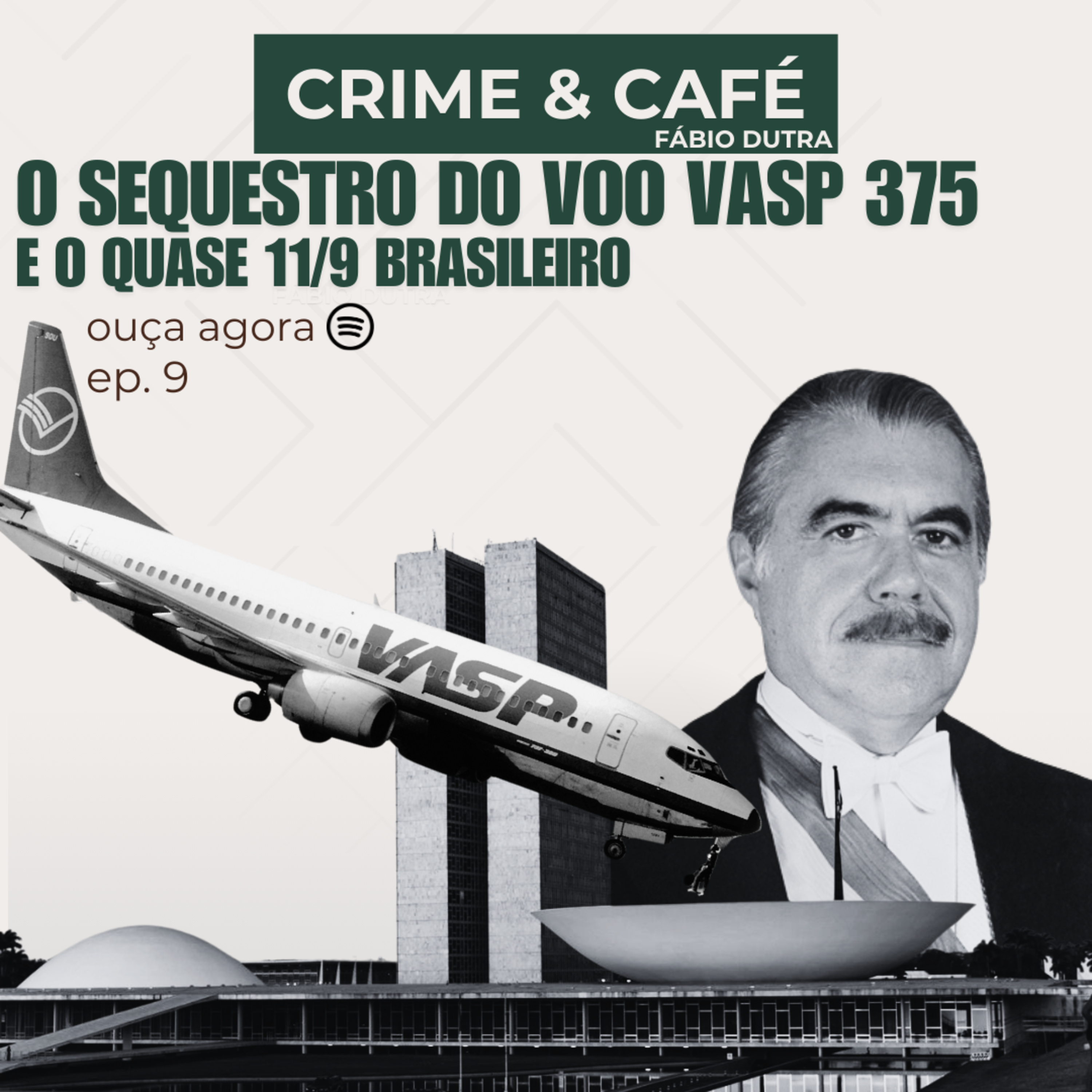 #9 O sequestro do voo VASP 375 e o quase 11/9 brasileiro episode artwork