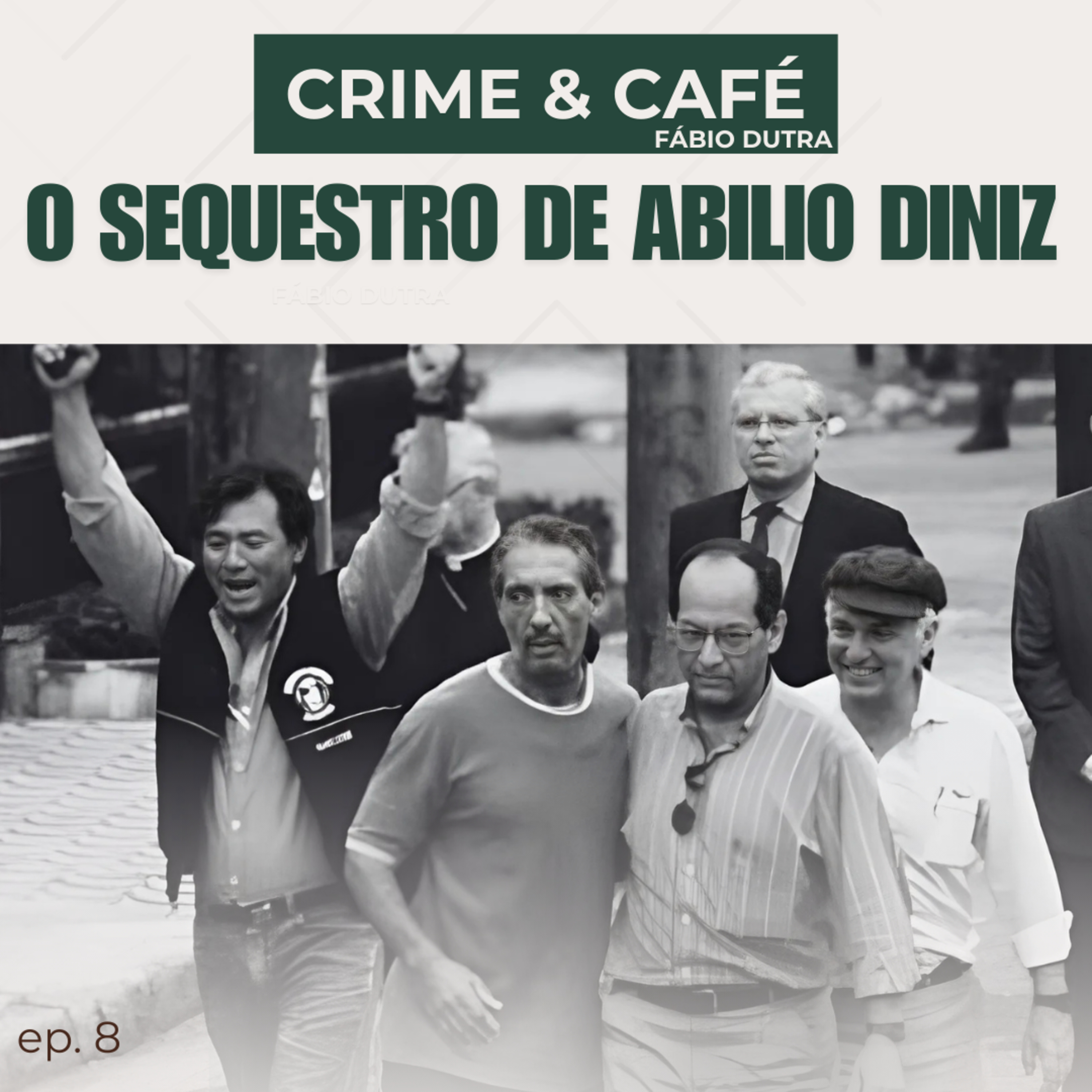 #8 O Sequestro de Abilio Diniz episode artwork
