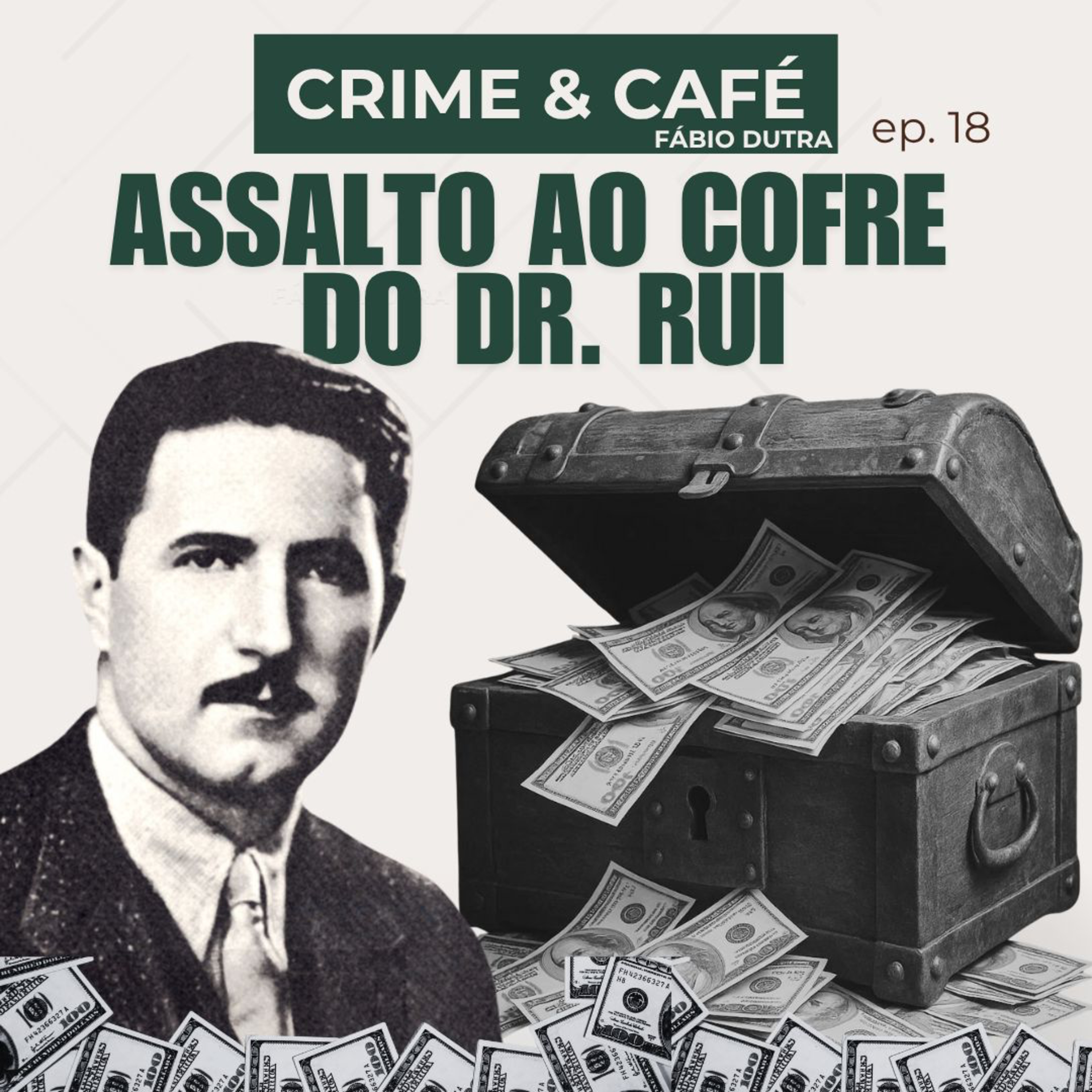 #18 Assalto ao cofre do Dr. Rui e os crimes contra a administração pública episode artwork