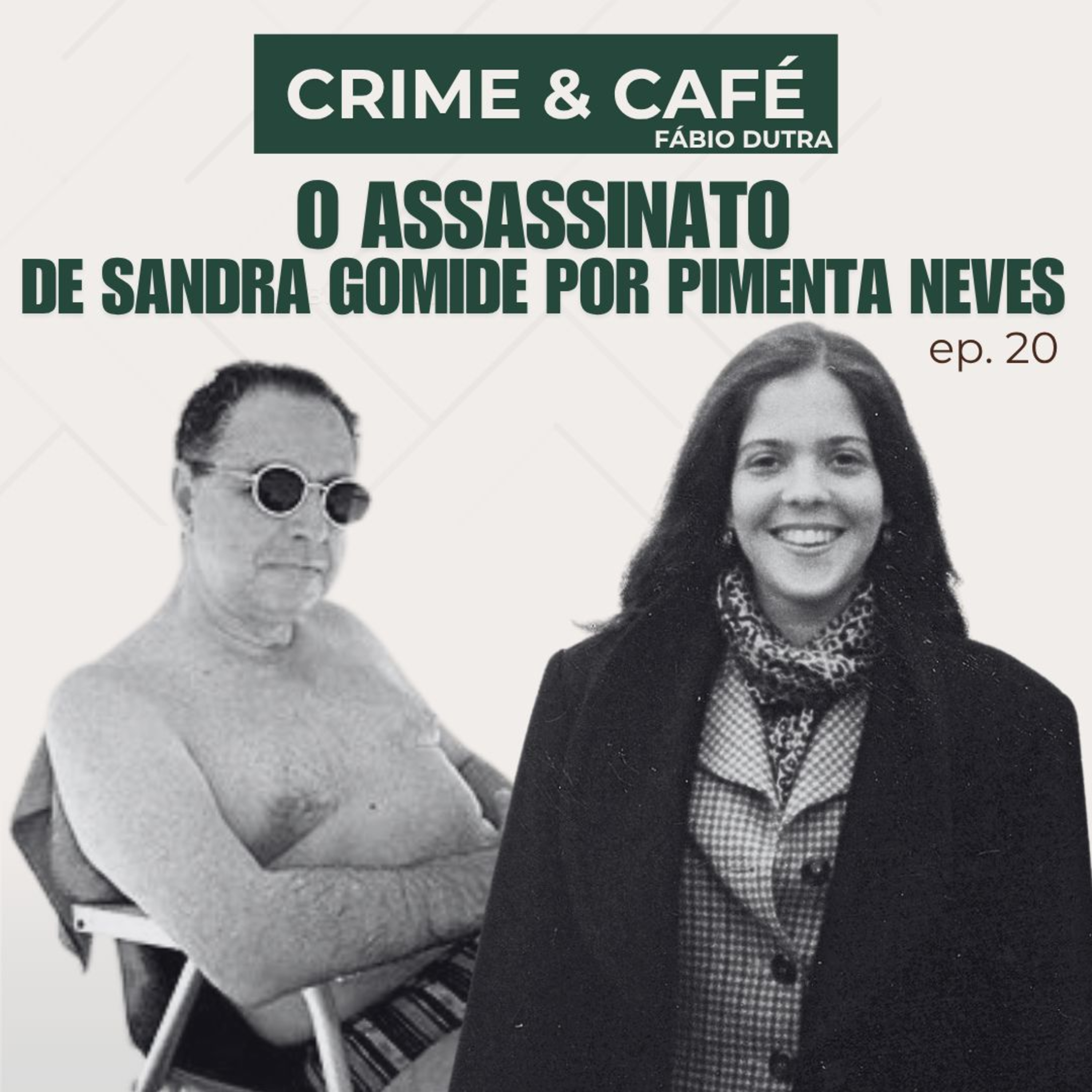 #20 Pimenta Neves e o assassinato de Sandra Gomide episode artwork
