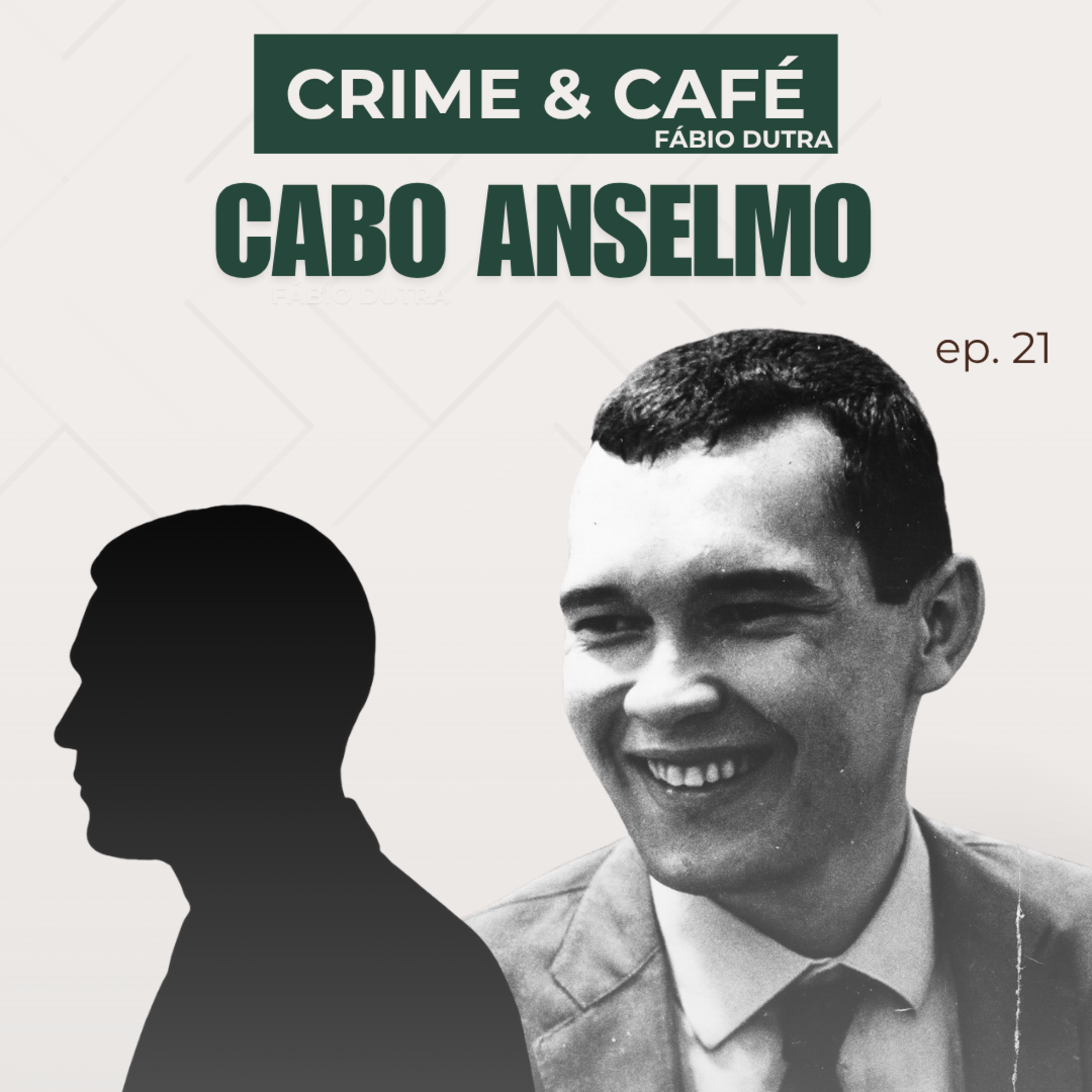 #21 Cabo Anselmo: traição, espionagem e impunidade episode artwork