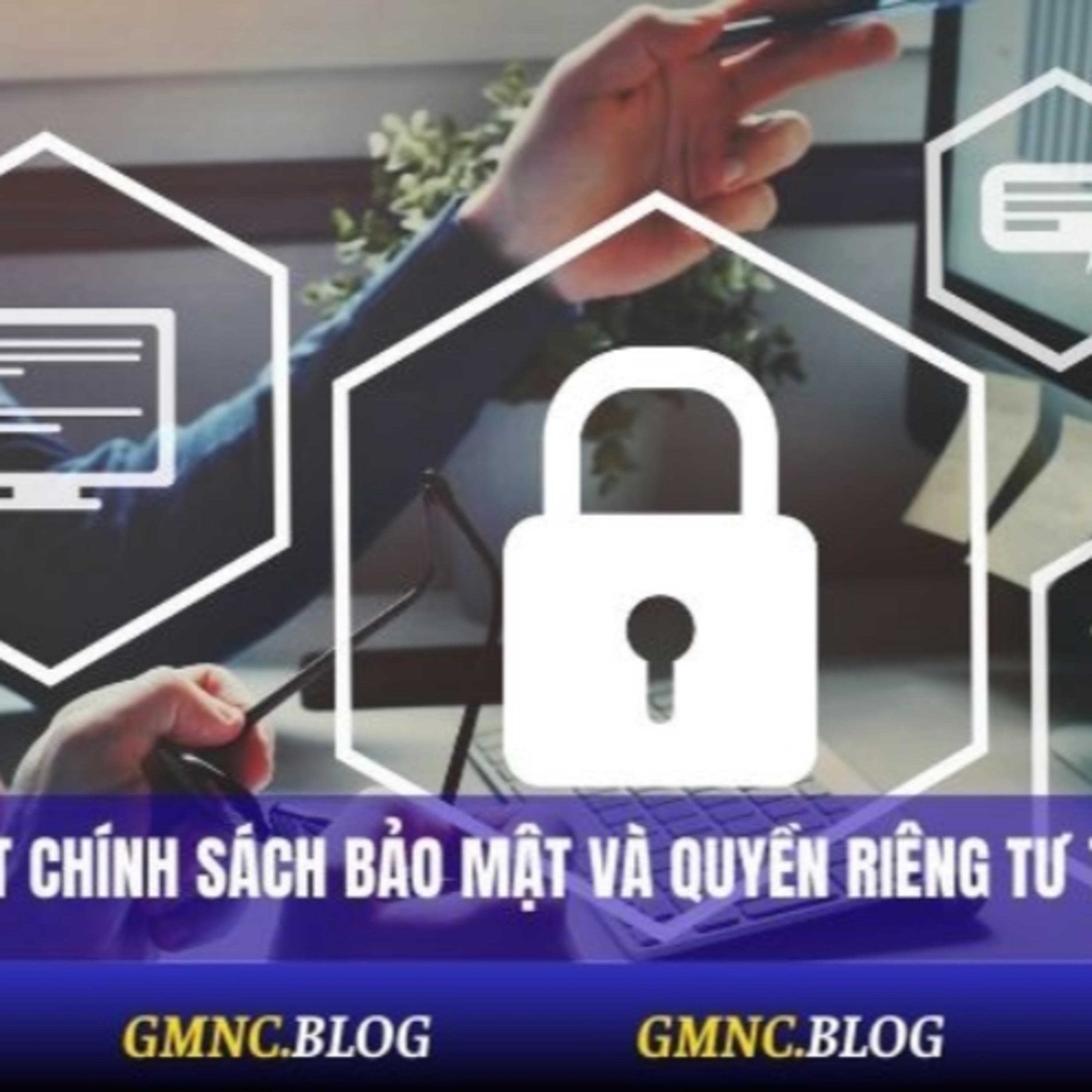 Chính Sách Bảo Mật blog episode artwork