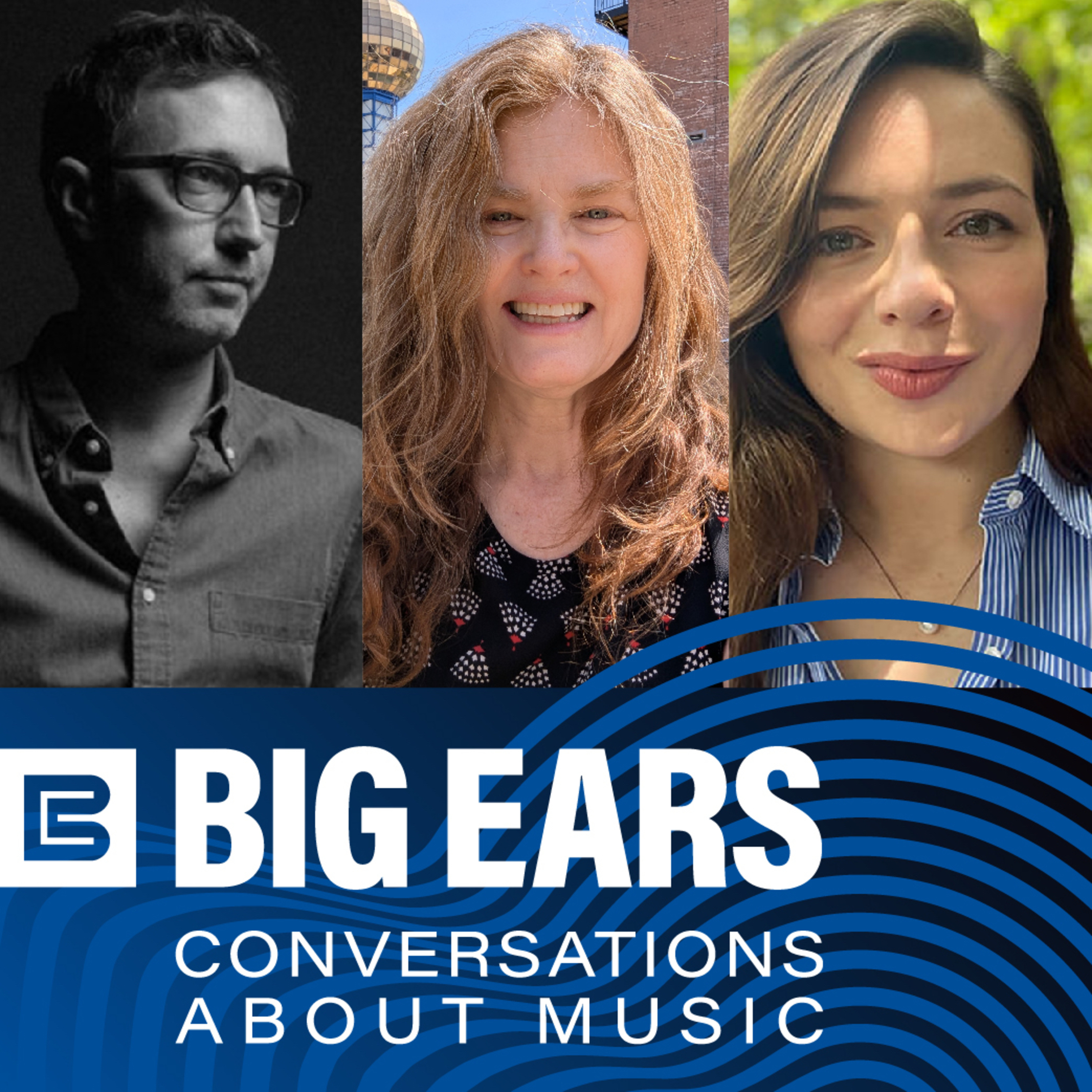 Big Ears: Conversations About Music