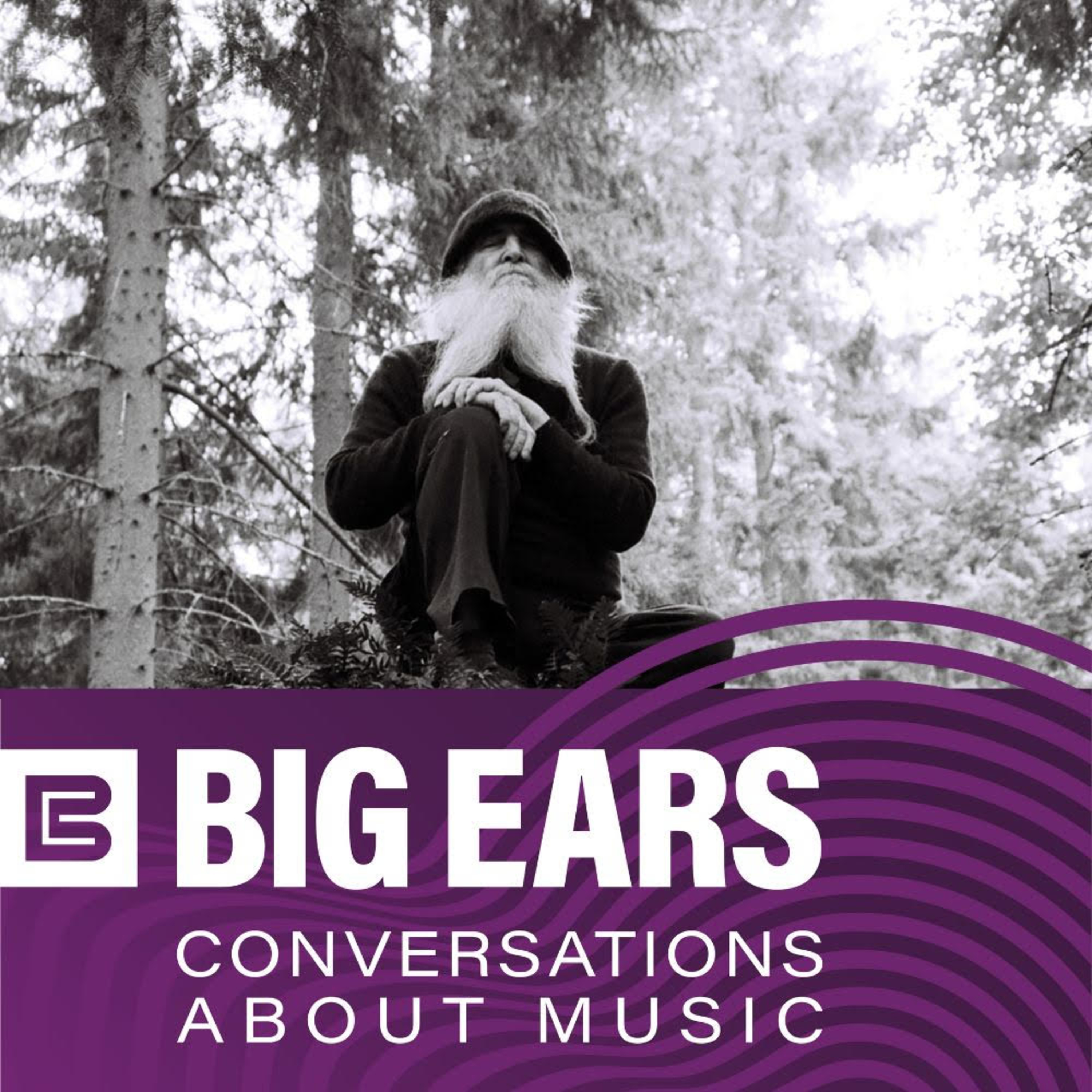 Big Ears: Conversations About Music