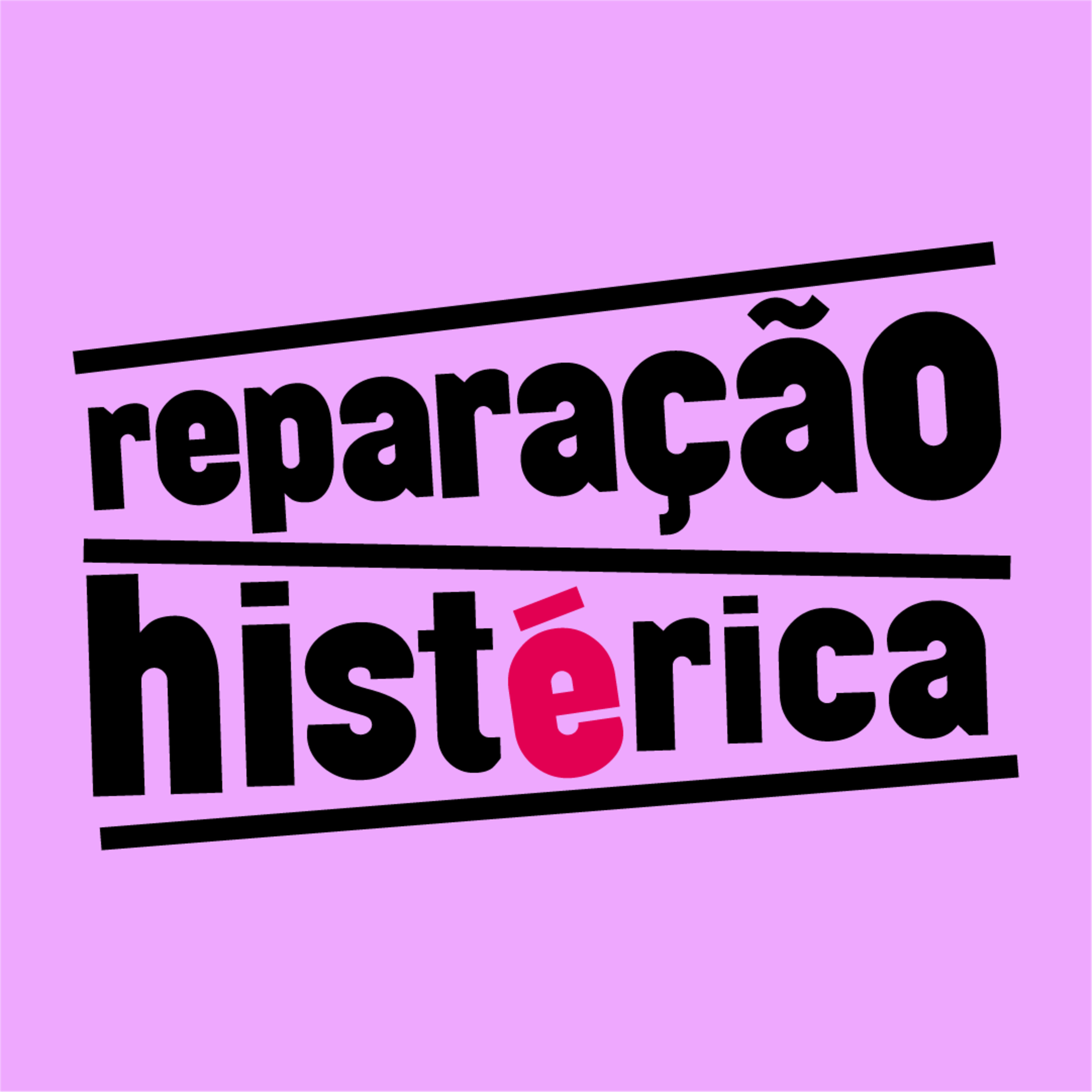 Mulheres que narram traumas e ídolos cancelados - Reparação Histérica #03 episode artwork