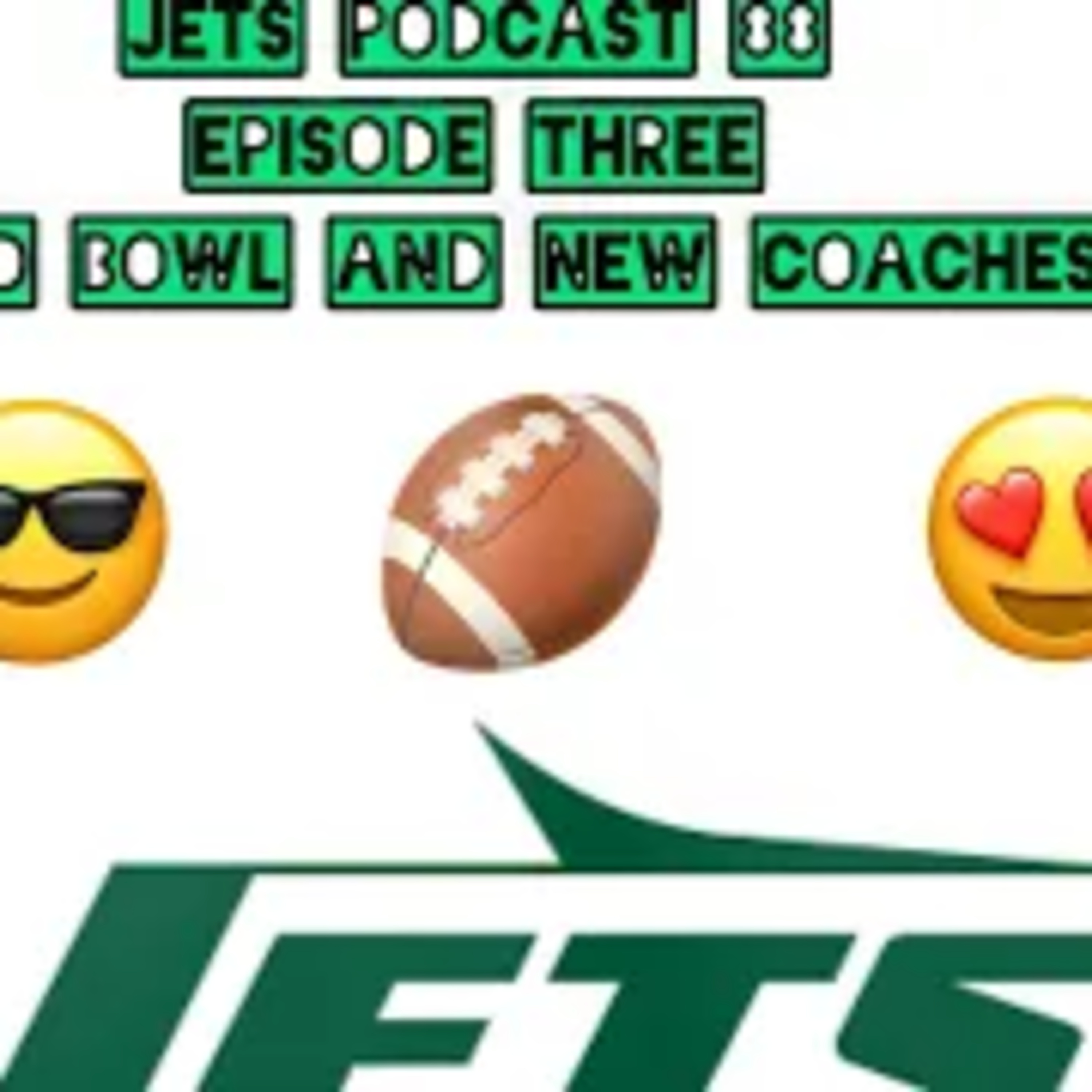 jets podcast 88 3:pro bowl and new coaches episode artwork
