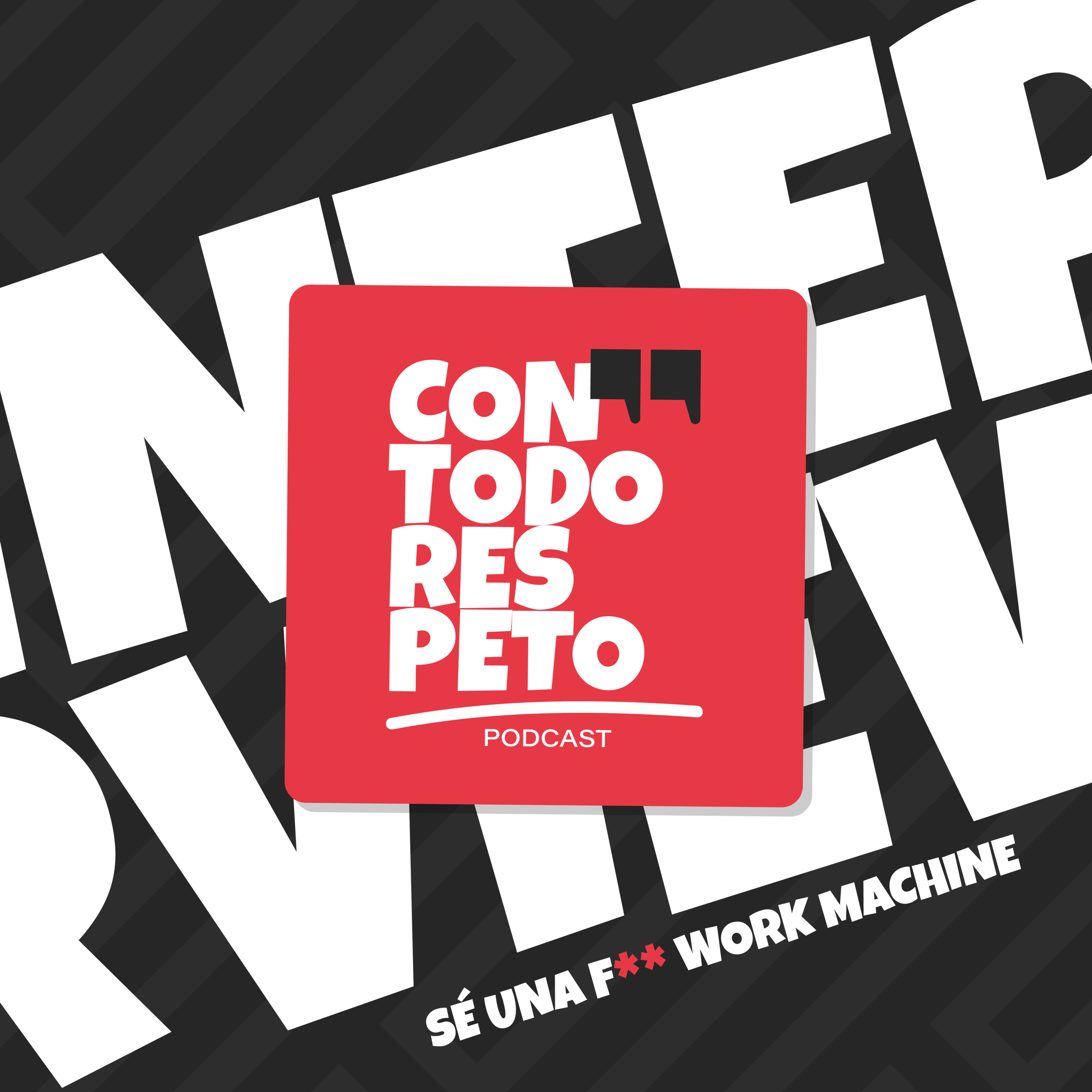 Con Todo Respeto Podcast