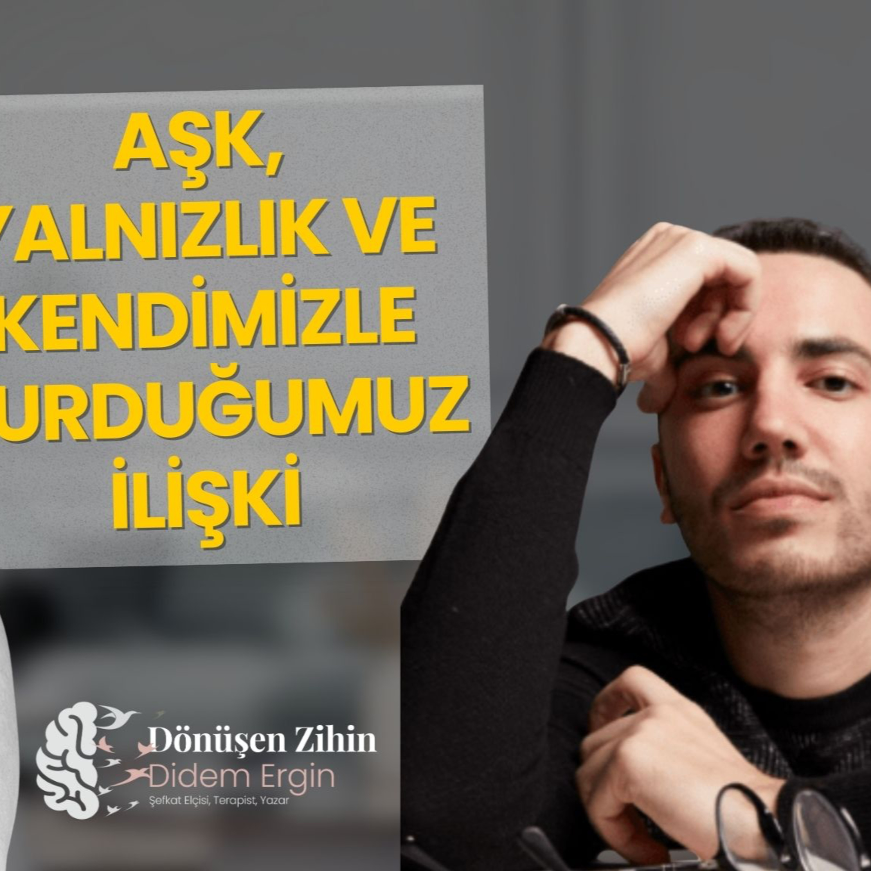 S6 B6 Yılbaşı Özel |Aşk, Yalnızlık ve Kendimizle Kurduğumuz İlişki | Arda Erel ile Söyleşi episode artwork