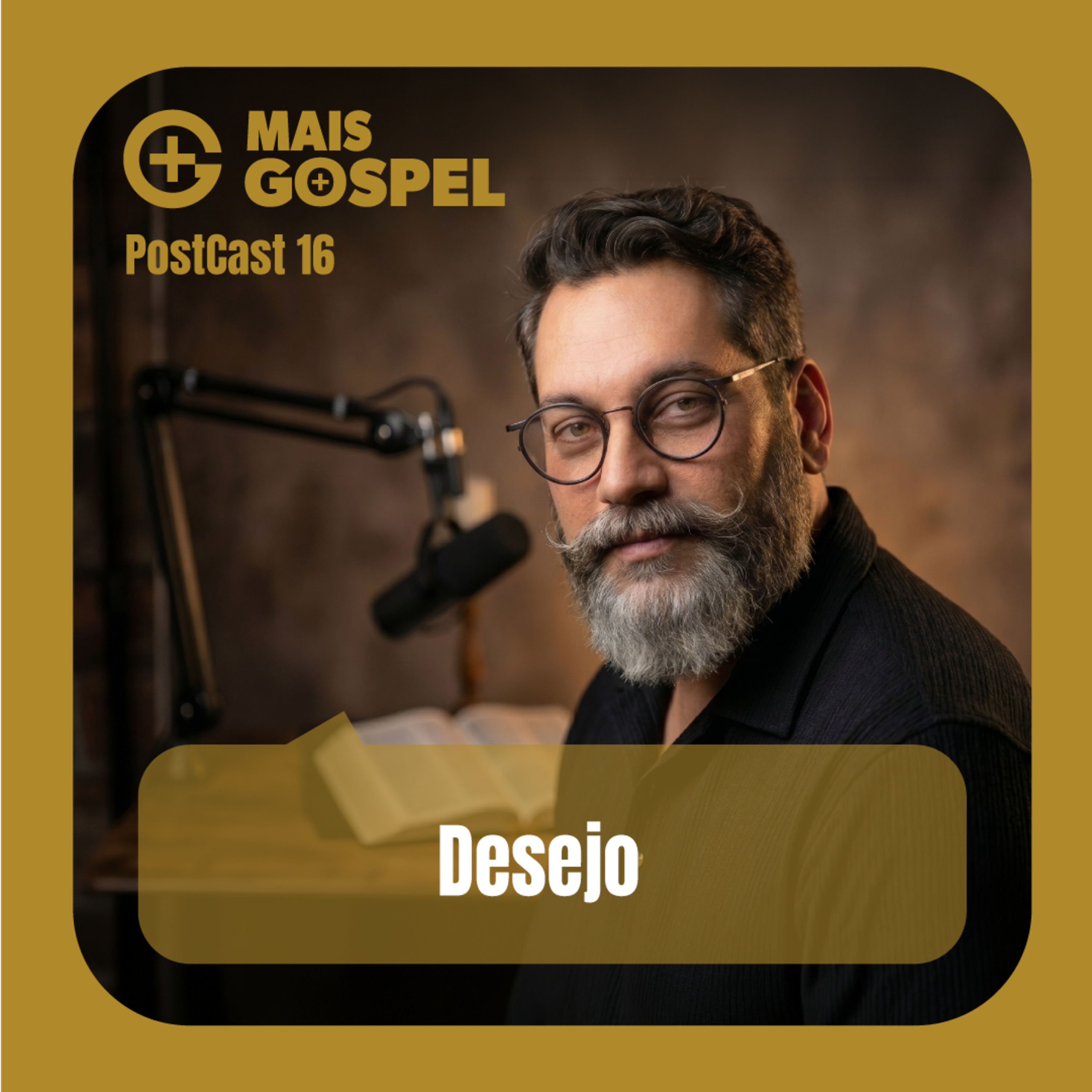 Mais Gospel 16: Desejo episode artwork