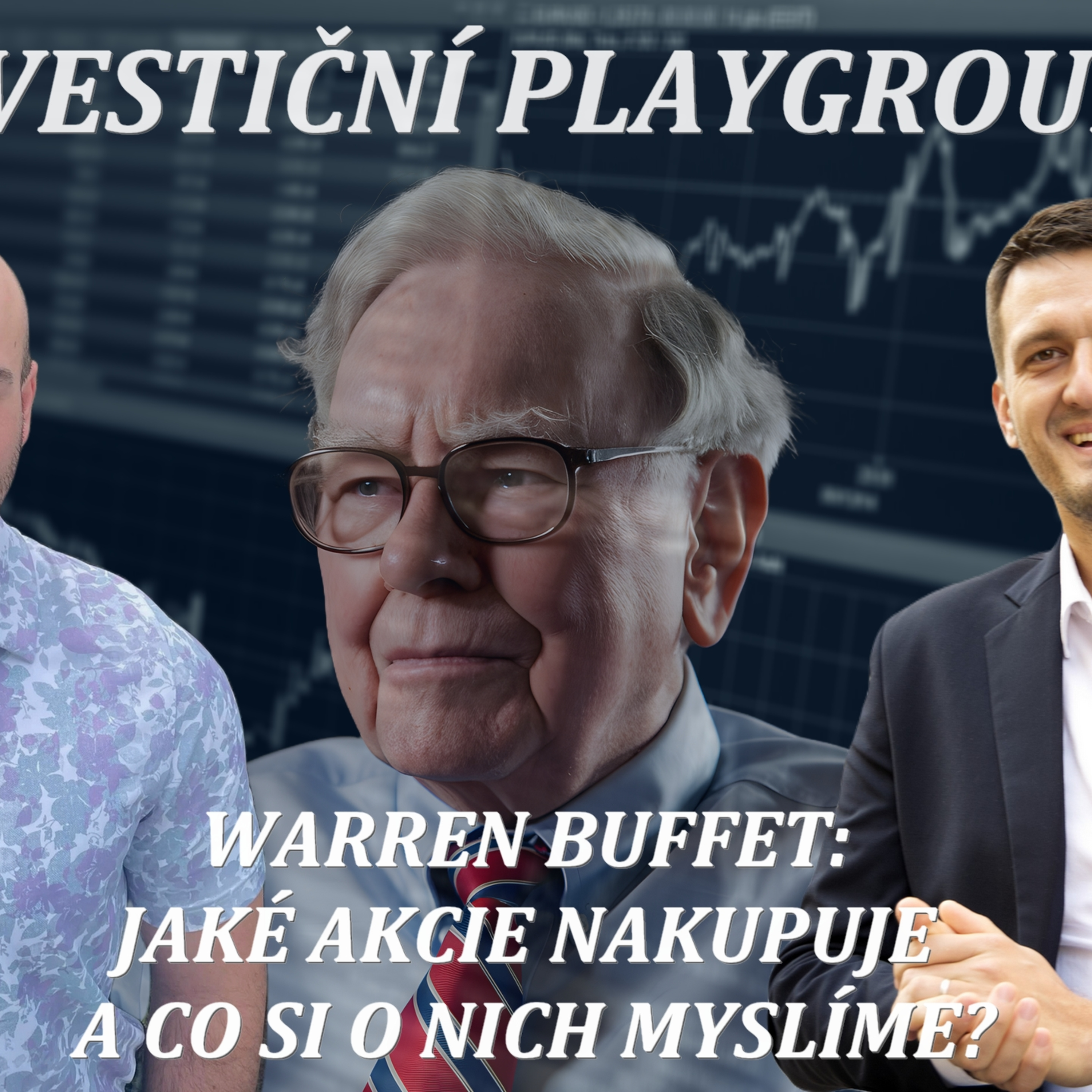 Investiční playground vol. 4 - Jaké akcie nakupuje a co si o nich myslíme?