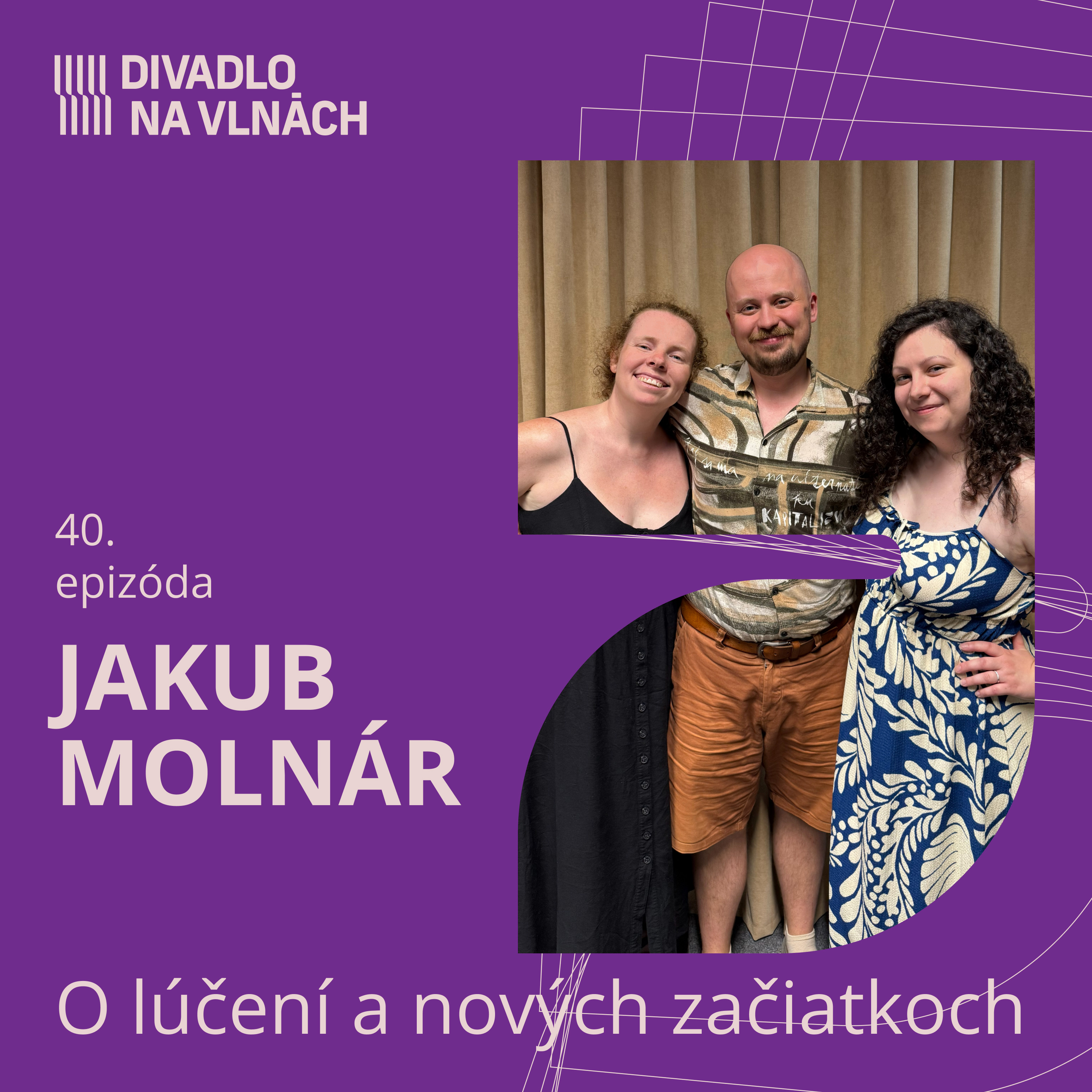 O lúčení a nových začiatkoch s Jakubom Molnárom episode artwork