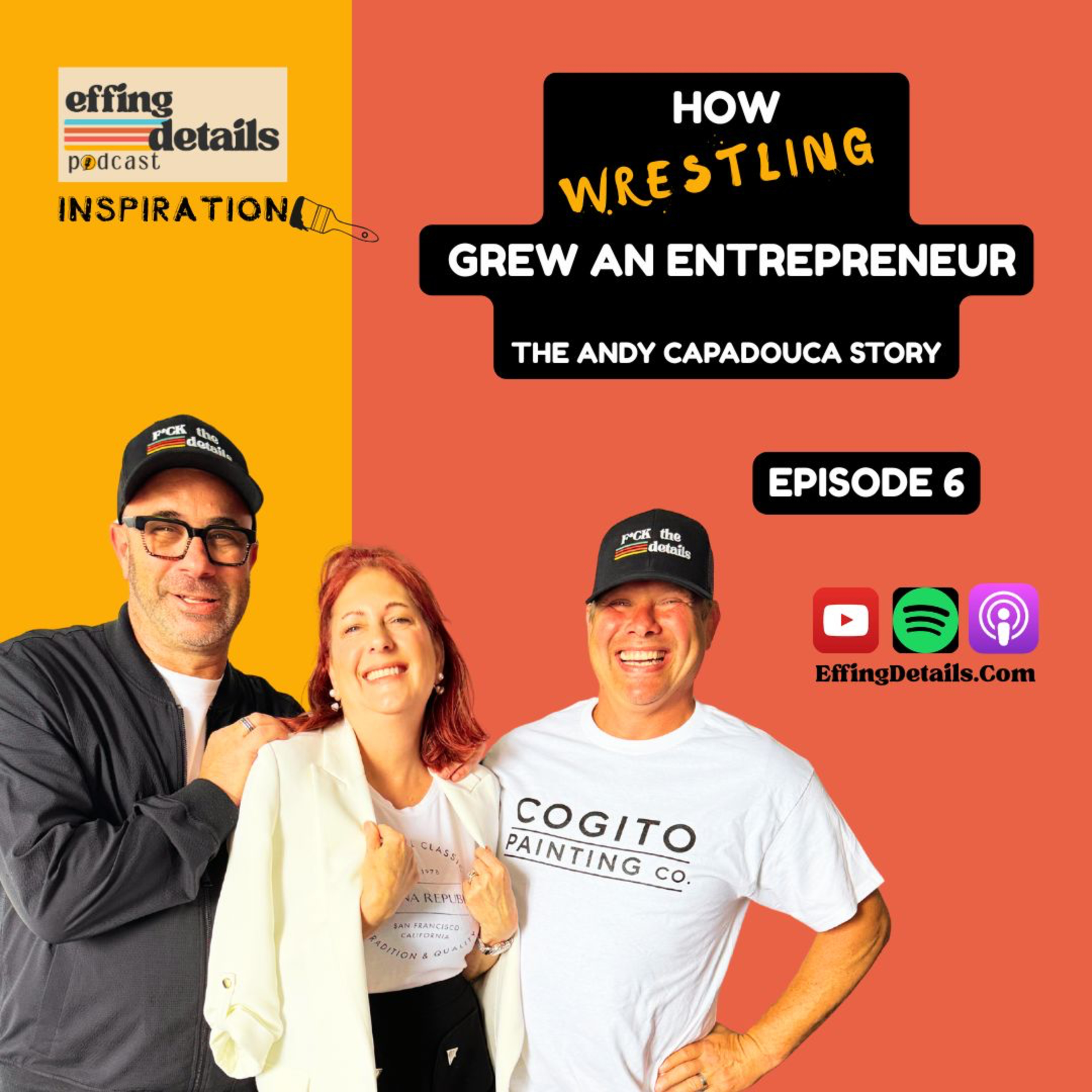 How Wrestling Grew An Entrepreneur - The Andy Capadouca Story - Episode 6 episode artwork