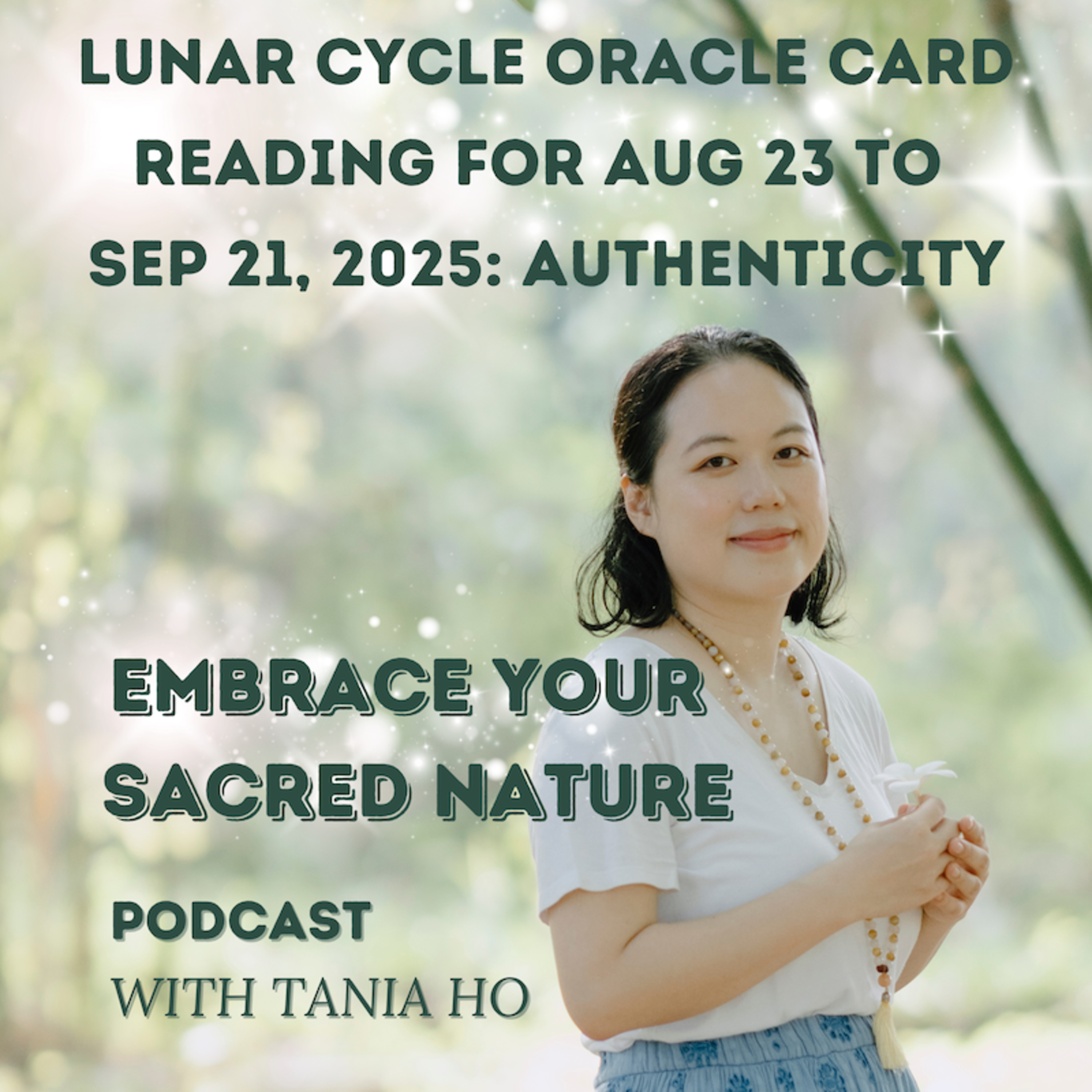 Podcast image for S1 Ep14: Lunar cycle oracle card reading from Aug 23 to Sep 12, 2025 - Authenticity