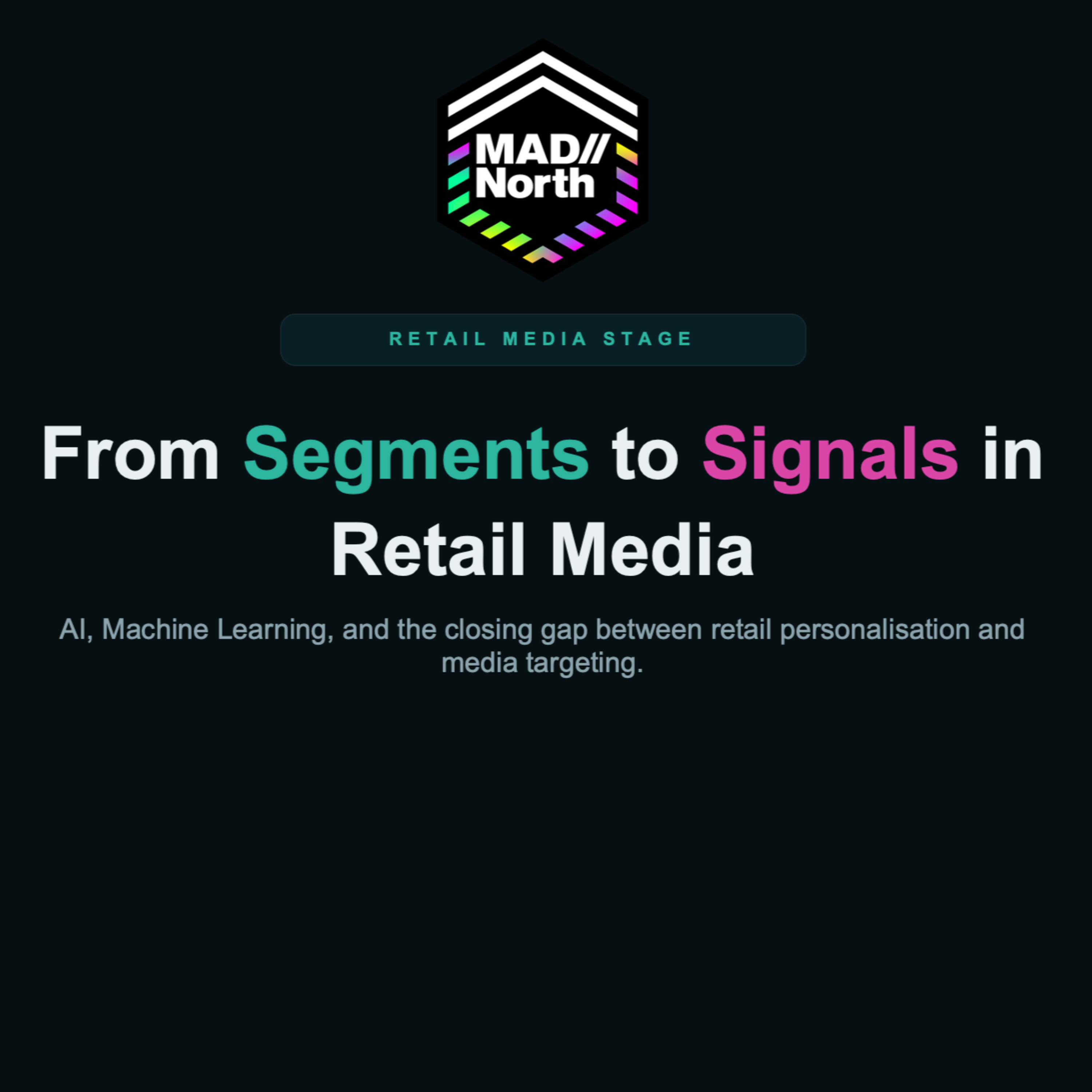 Retail Media: From Segments to Signals LIVE from MAD//North 2026