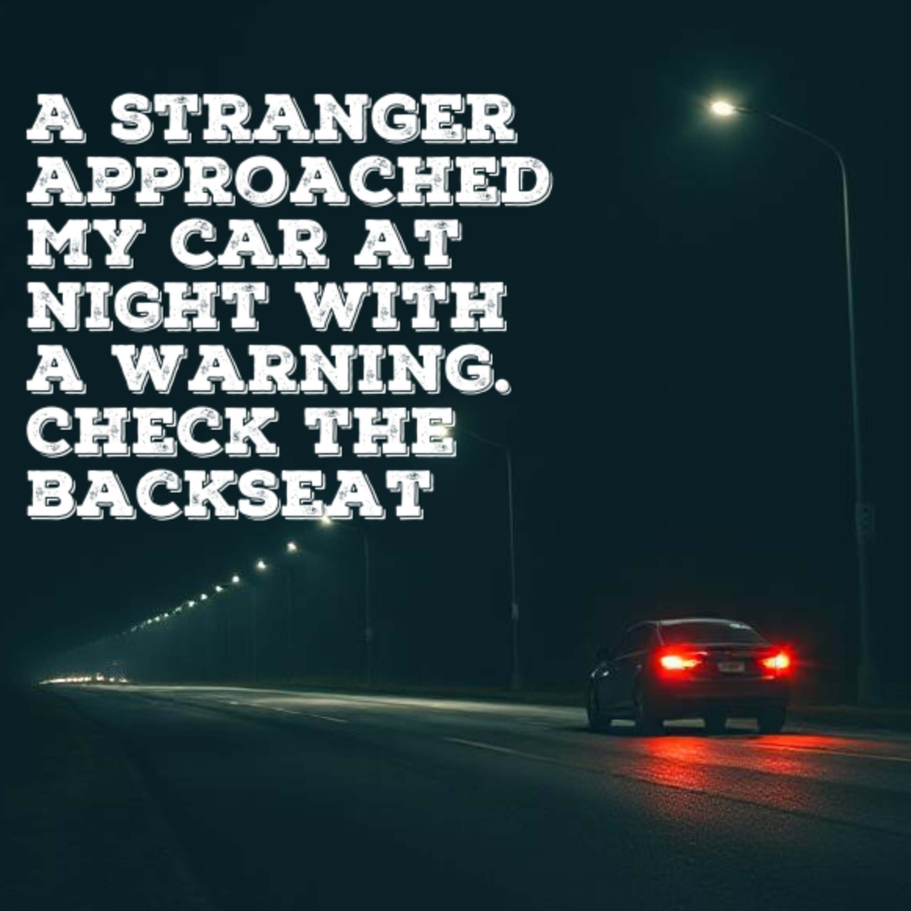 A stranger approached my car at night with a warning. Check the backseat | Reddit Creepypasta episode artwork