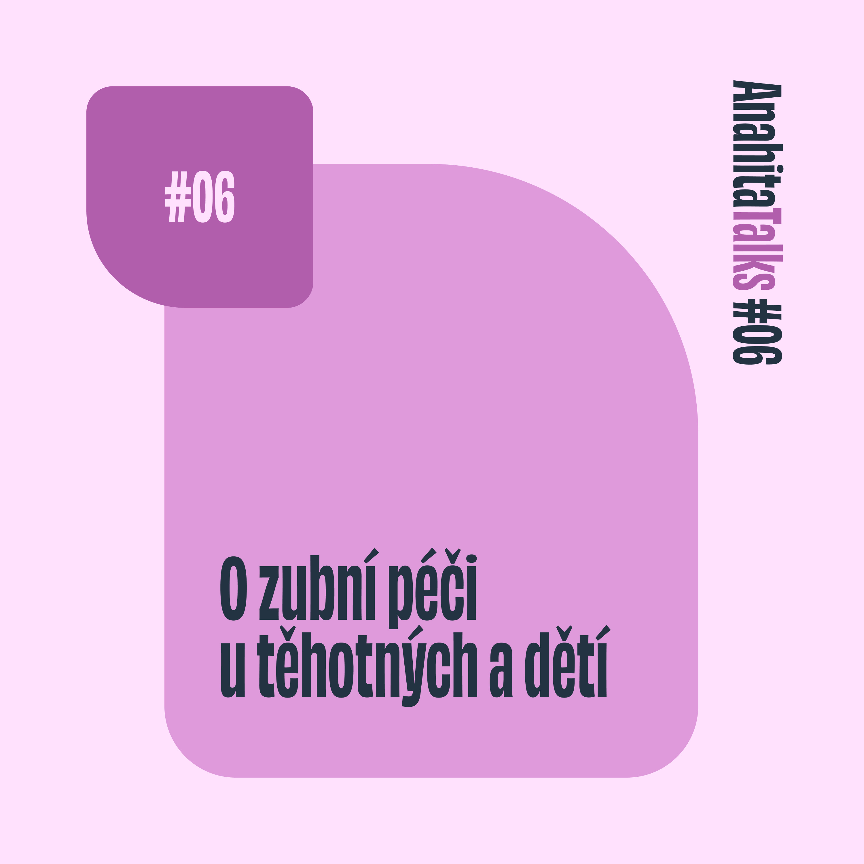 #06 O zubní péči u těhotných a dětí episode artwork