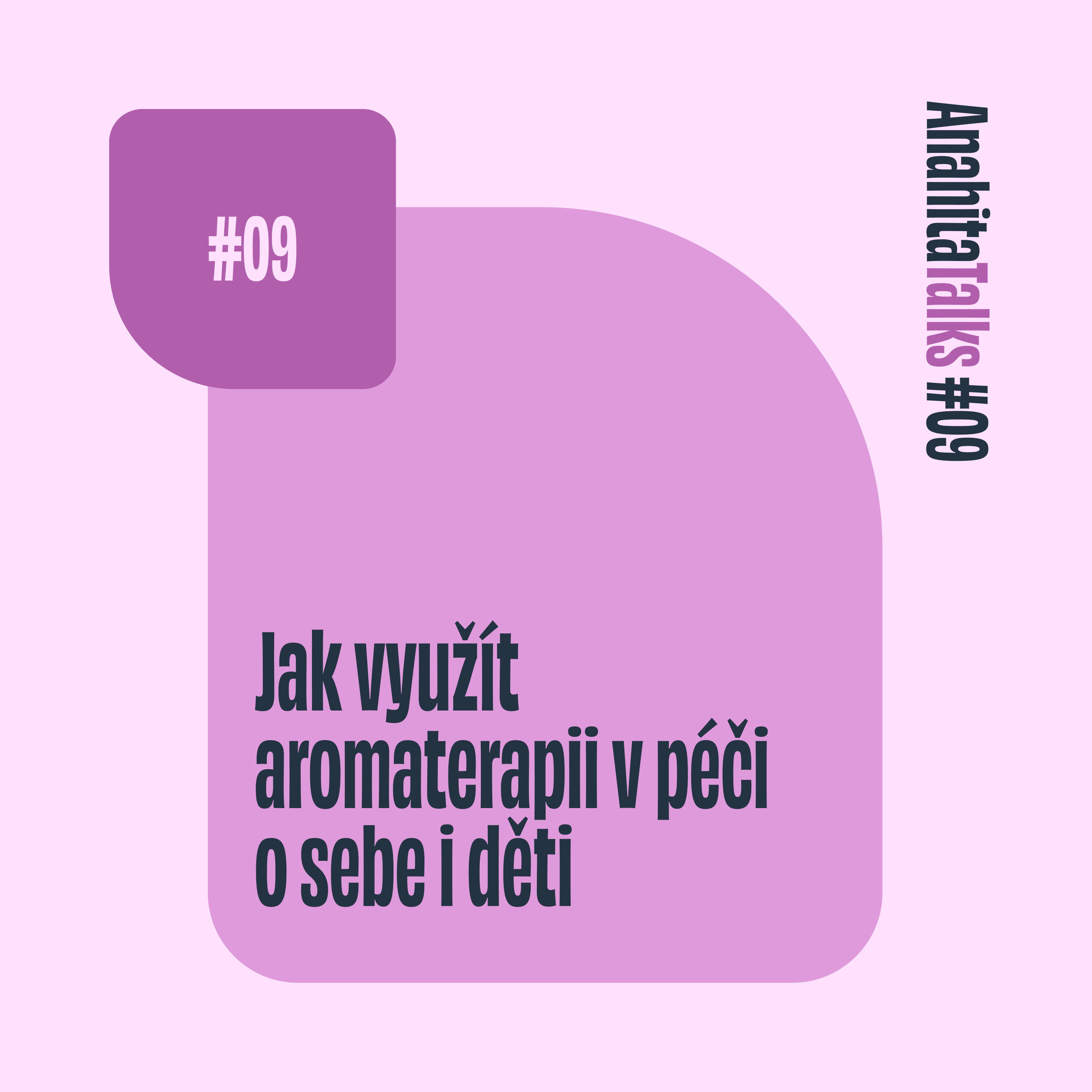 #09 Jak využít aromaterapii v péči o sebe i děti episode artwork