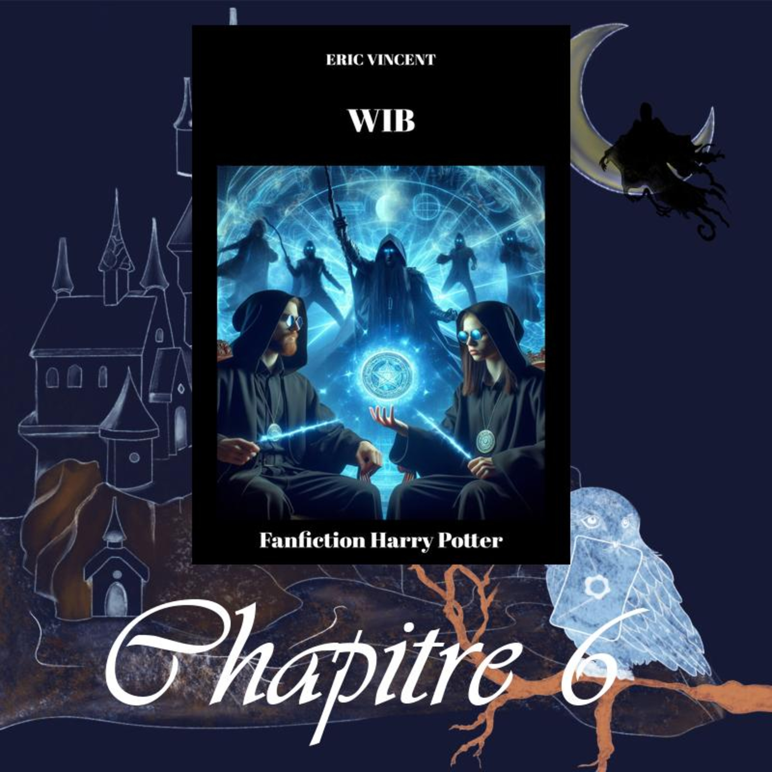 Wizards In Black - Chapitre 6 - La Prophétie episode artwork