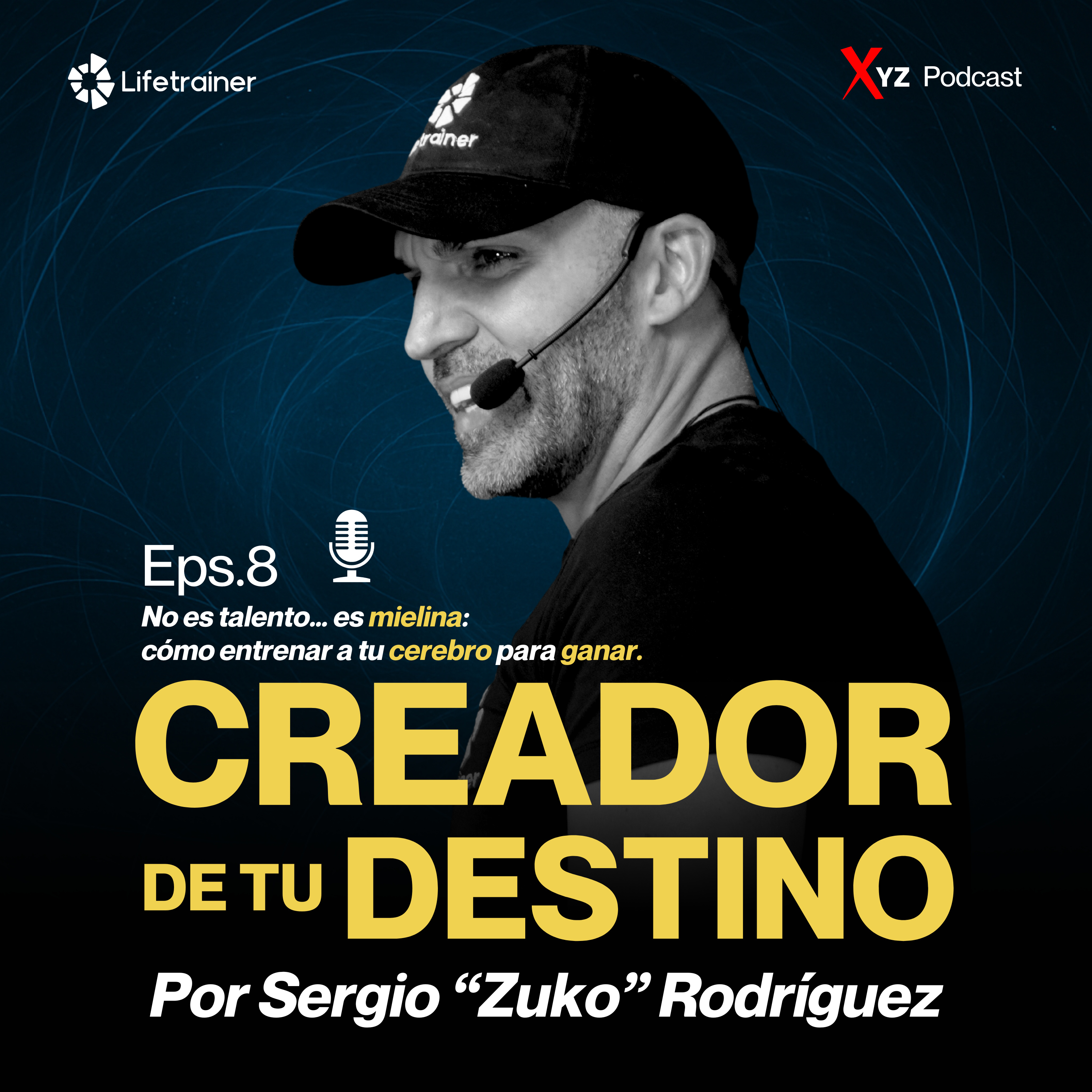 Episodio 8 - No es talento… es mielina: cómo entrenar a tu cerebro para ganar. episode artwork