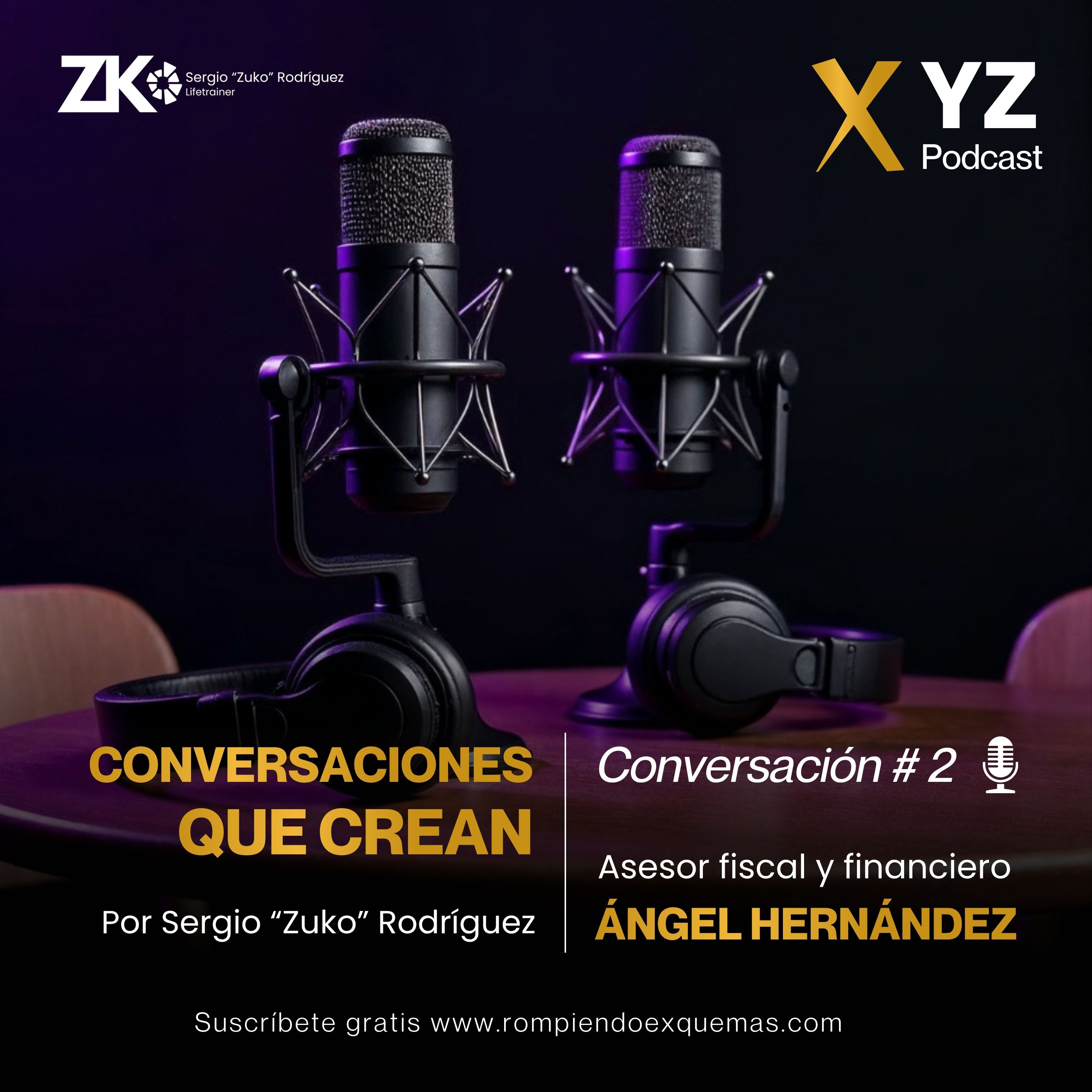 CONVERSACIONES QUE CREAN #02 | Asesor Fiscal y Financiero ÁNGEL HERNÁNDEZ episode artwork