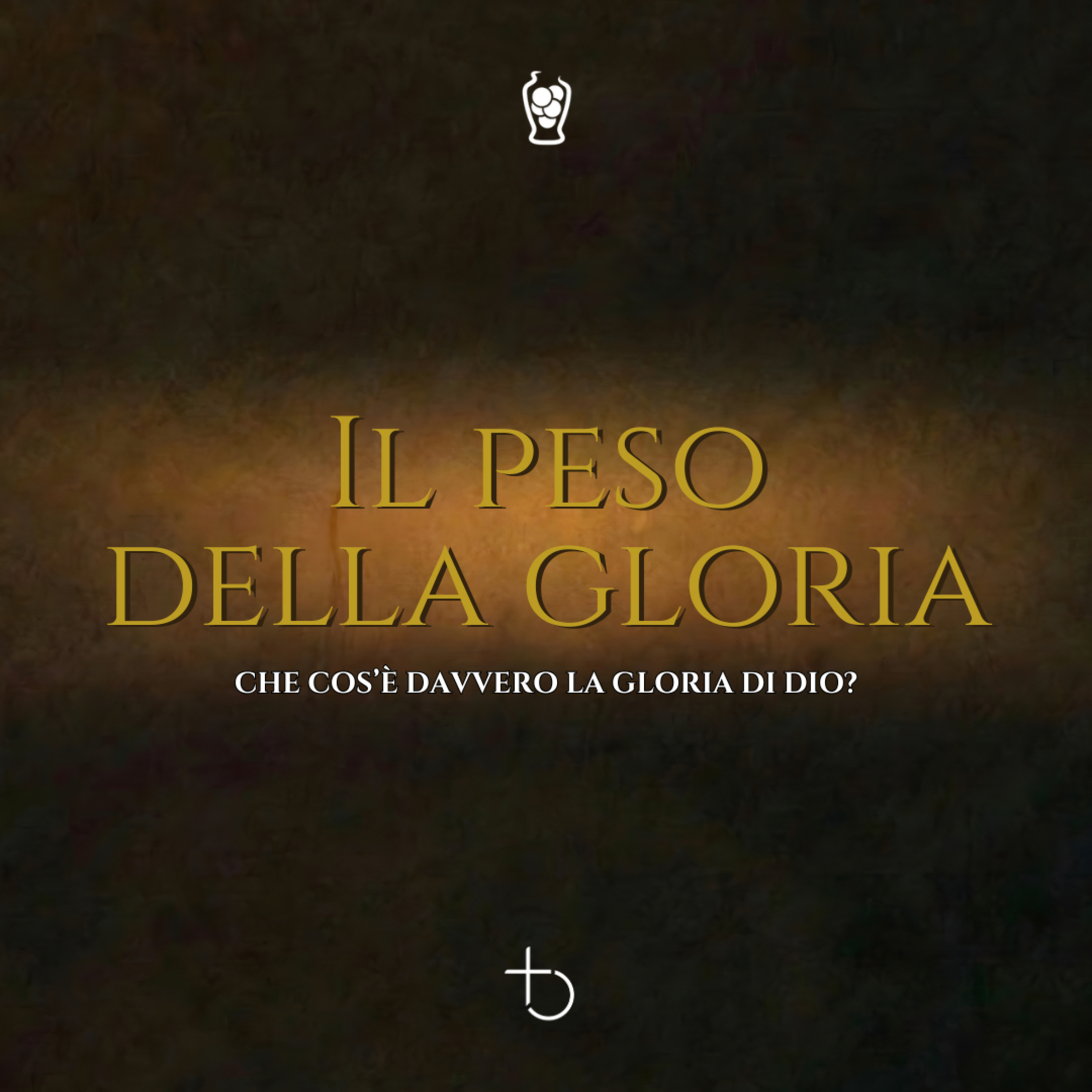 IL PESO DELLA GLORIA - Che cos'è davvero la gloria di Dio? | E. Taliento episode artwork
