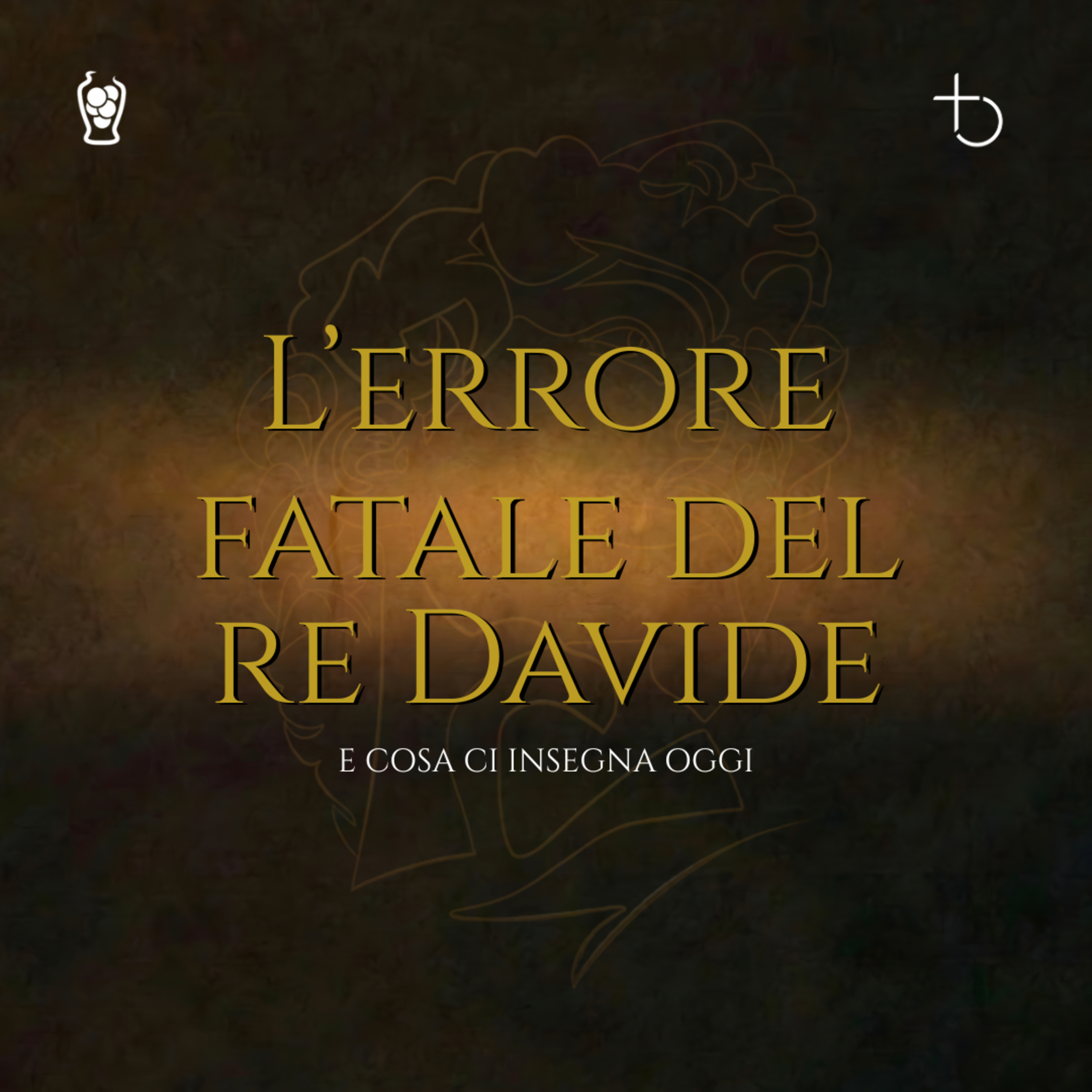 L'errore fatale del re Davide (e cosa ci insegna oggi) | G. Balbi episode artwork
