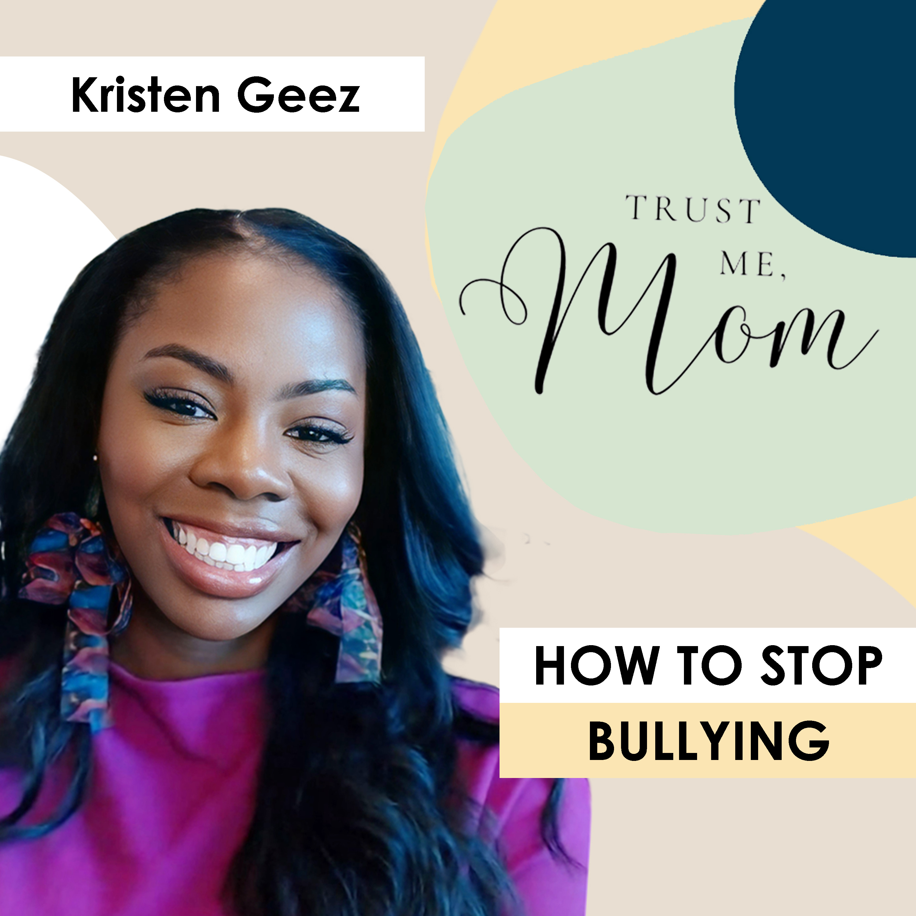 7. Advice from a Former Bully: How to Prevent and Stop Bullying | Inspiring Story of Kristen Geez episode artwork