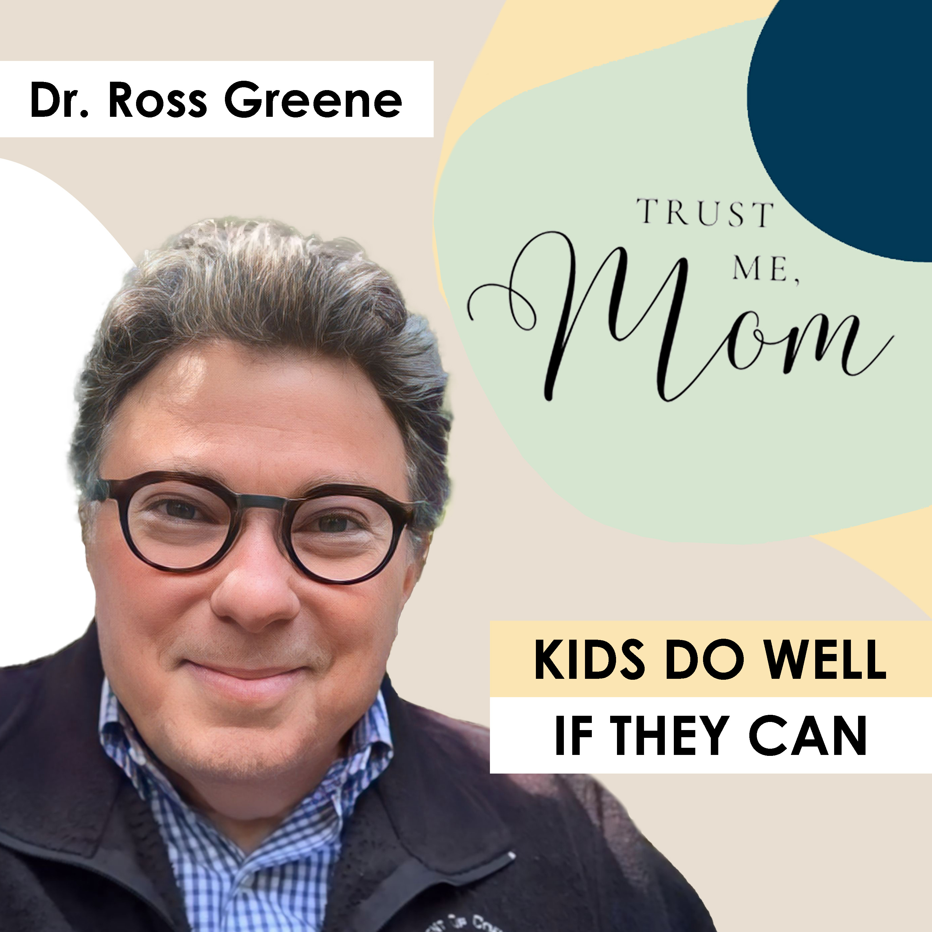 22. Kids Do Well If They Can | Conversation with Dr. Ross Greene episode artwork