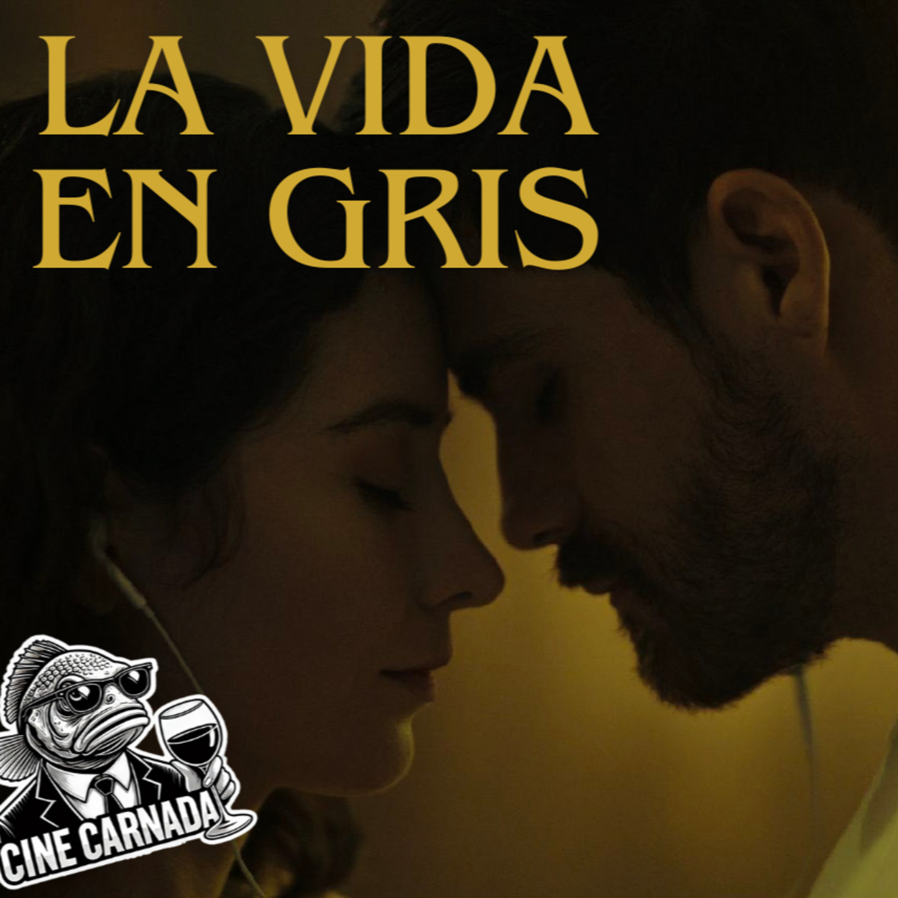 La Vida en Gris - Cine Sonorense Independiente episode artwork