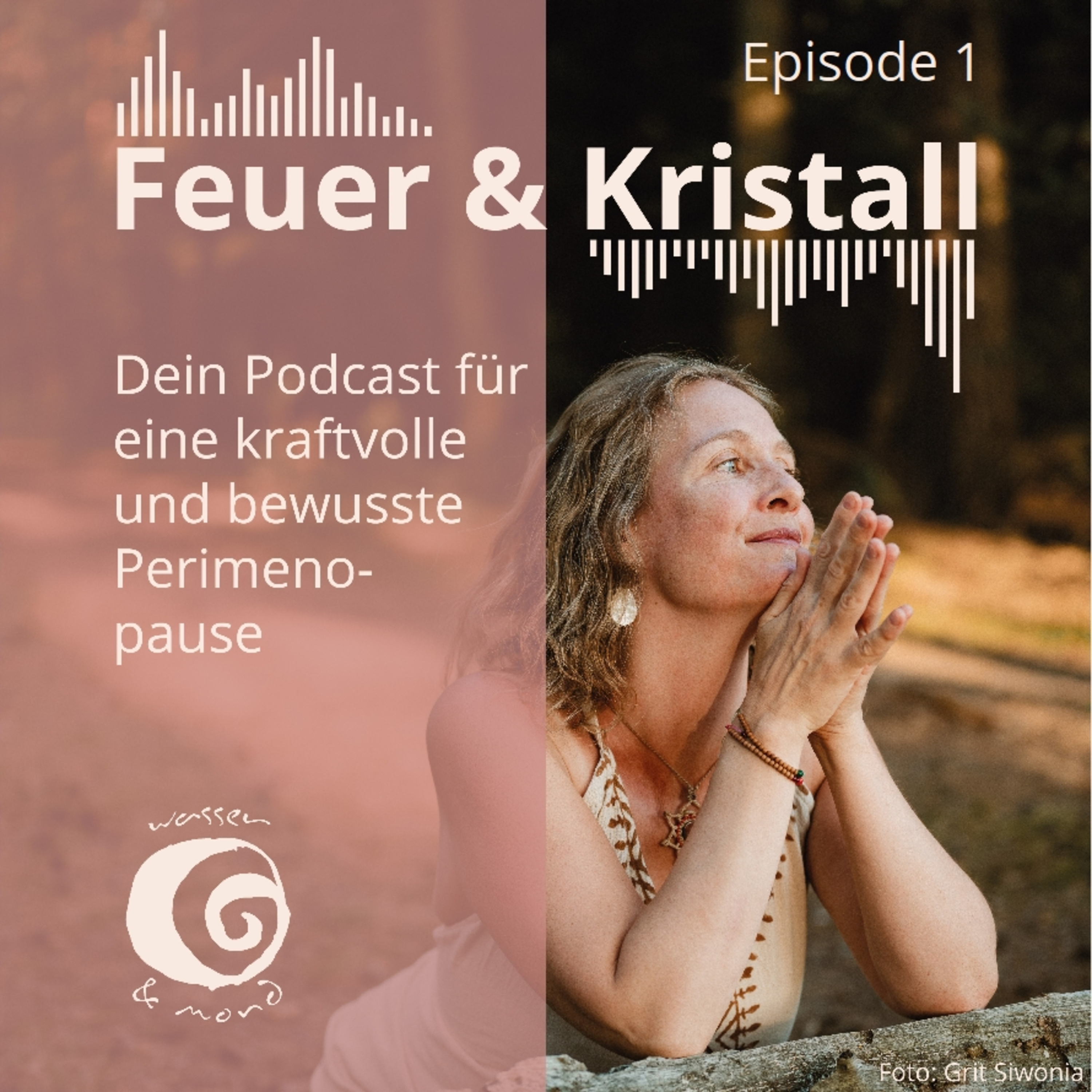 Feuer & Kristall ~ Dein Podcast für eine kraftvolle und bewusste Perimenopause