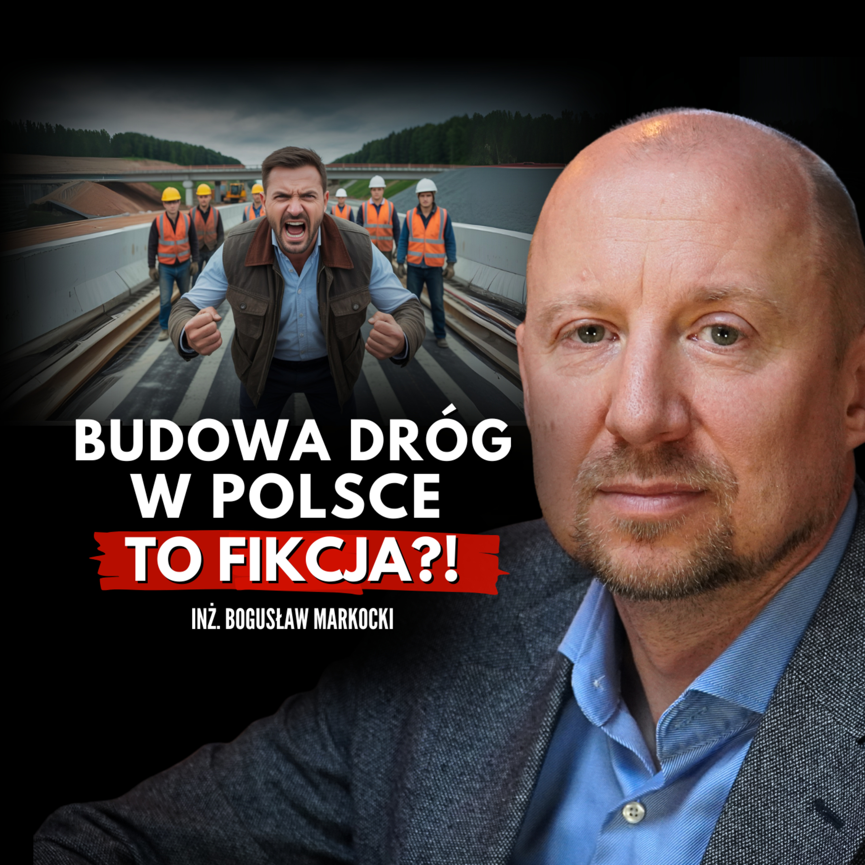 Polska biurokracja rujnuje budowy dróg – prawda, której nie usłyszysz w TV. inż. Bogusław Markocki episode artwork